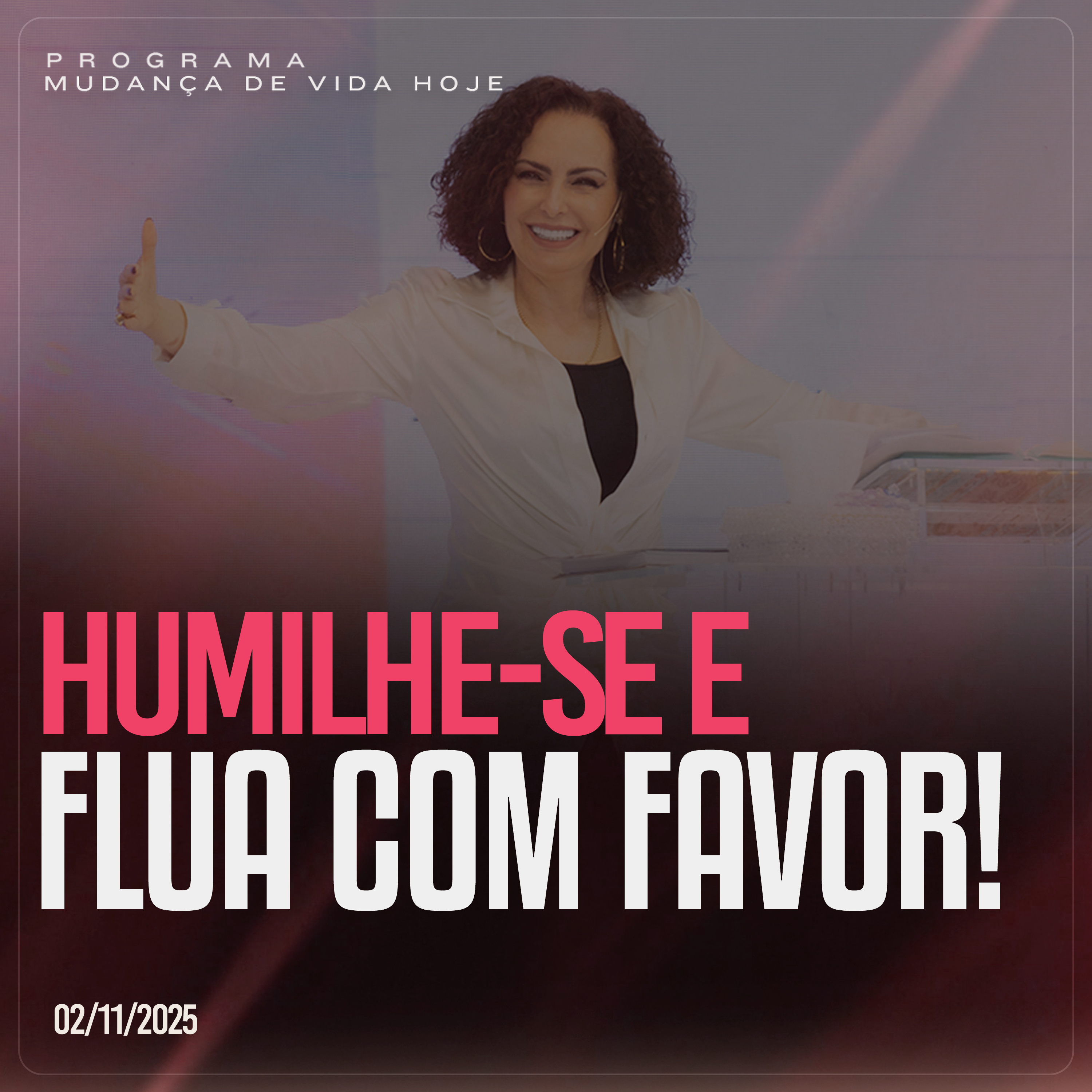 Humilhe-se e flua com favor! | Mudança de Vida Hoje episode artwork