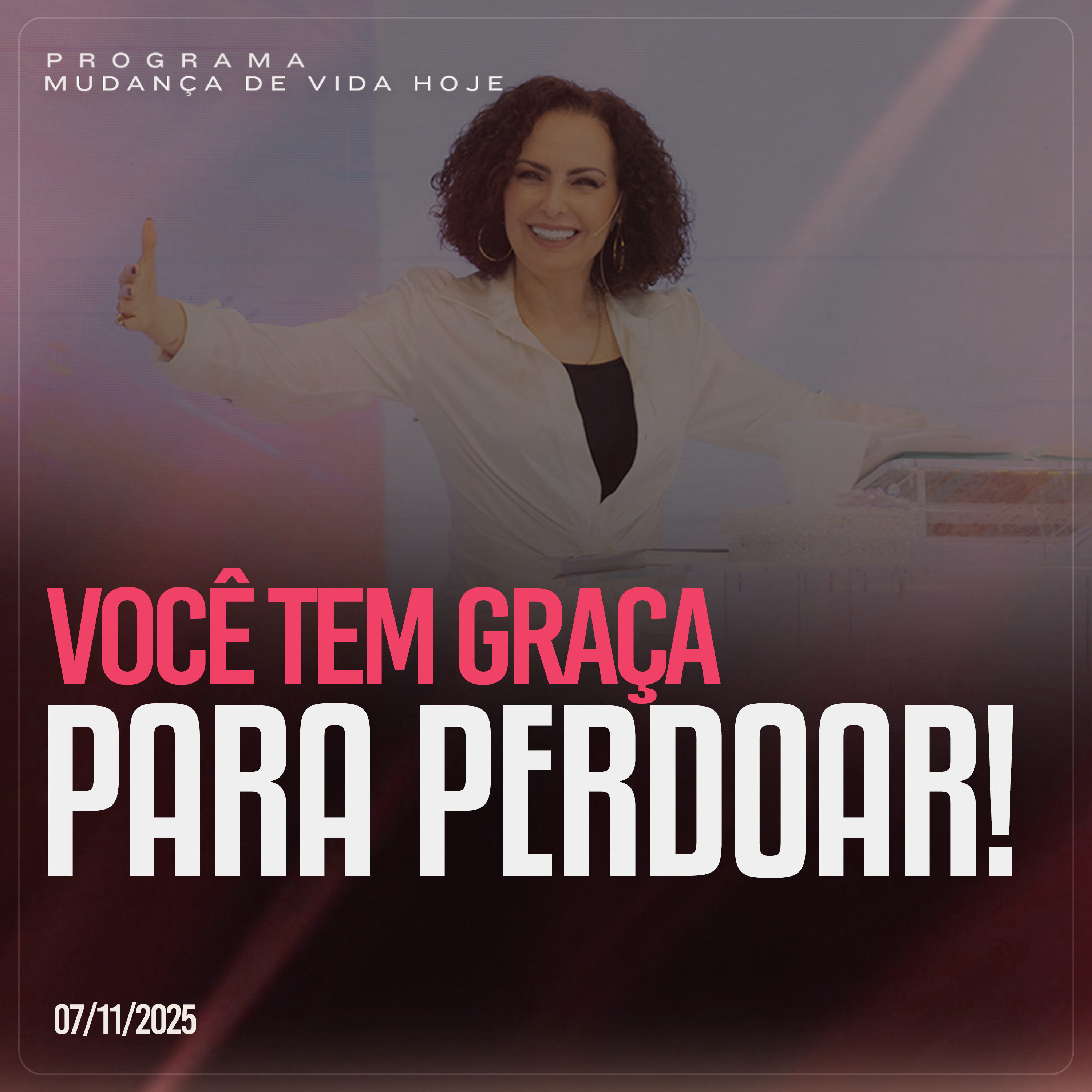 Você tem graça para perdoar! | Mudança de Vida Hoje