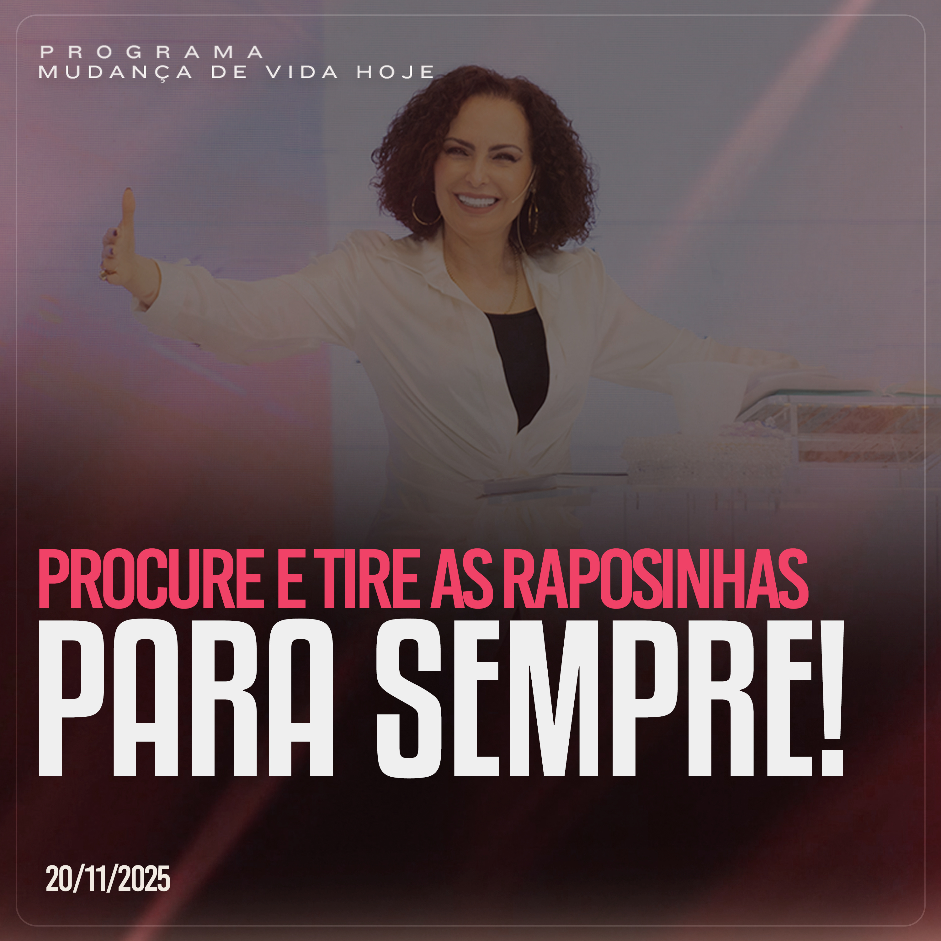 Procure e tire as raposinhas para sempre! | Mudança de Vida Hoje episode artwork