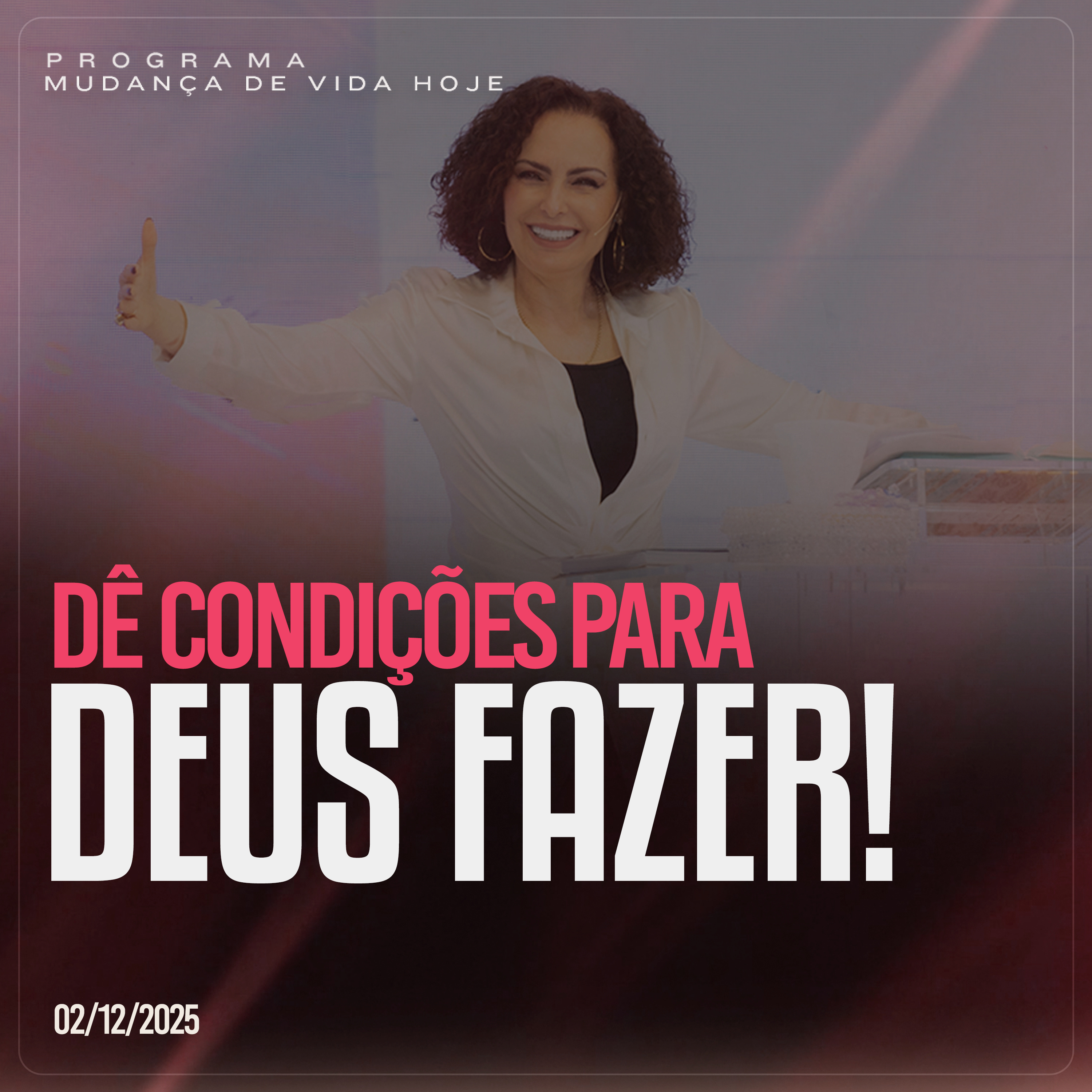 Dê condições para Deus fazer! | Mudança de Vida Hoje episode artwork