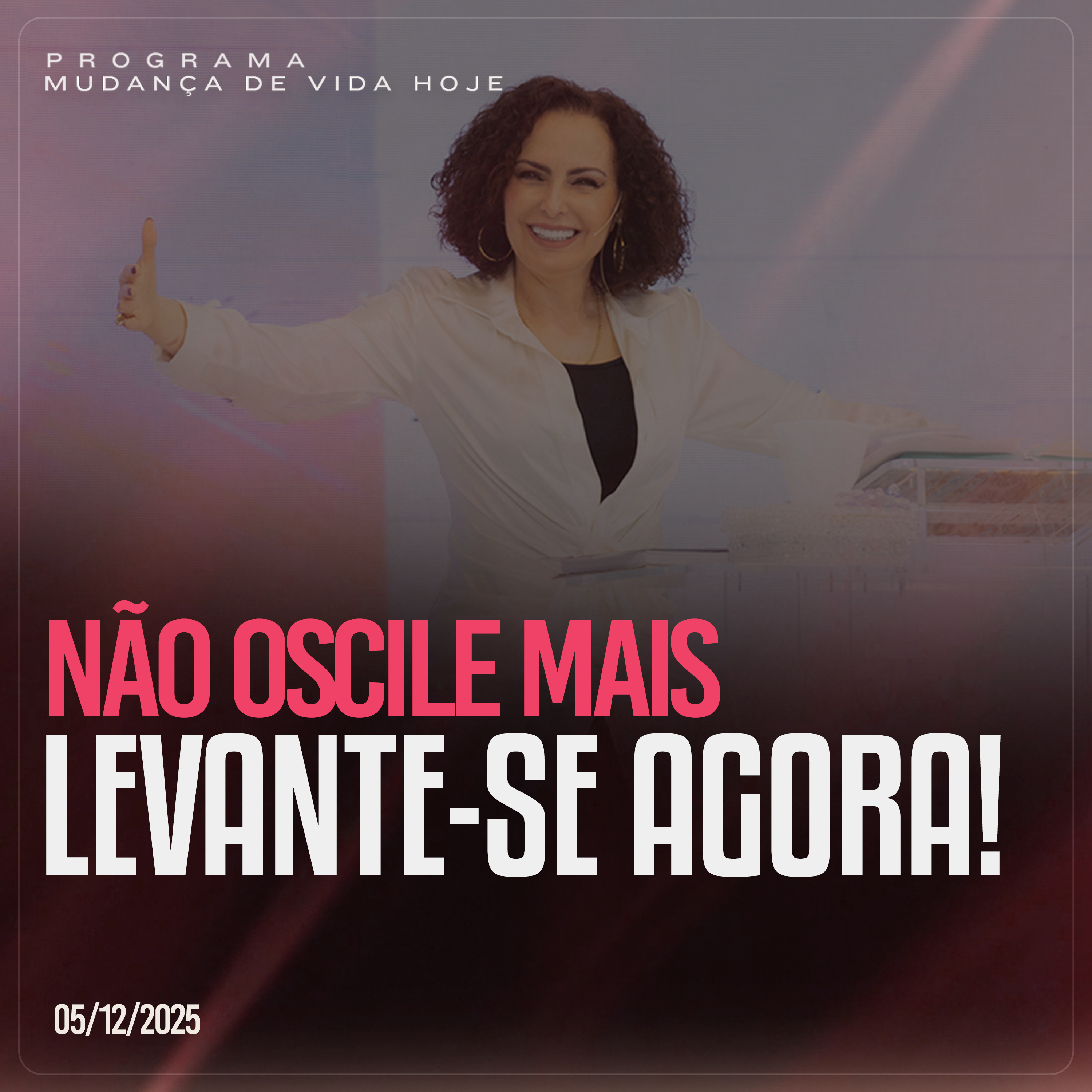 Não oscile mais, levante-se agora! | Mudança de Vida Hoje episode artwork
