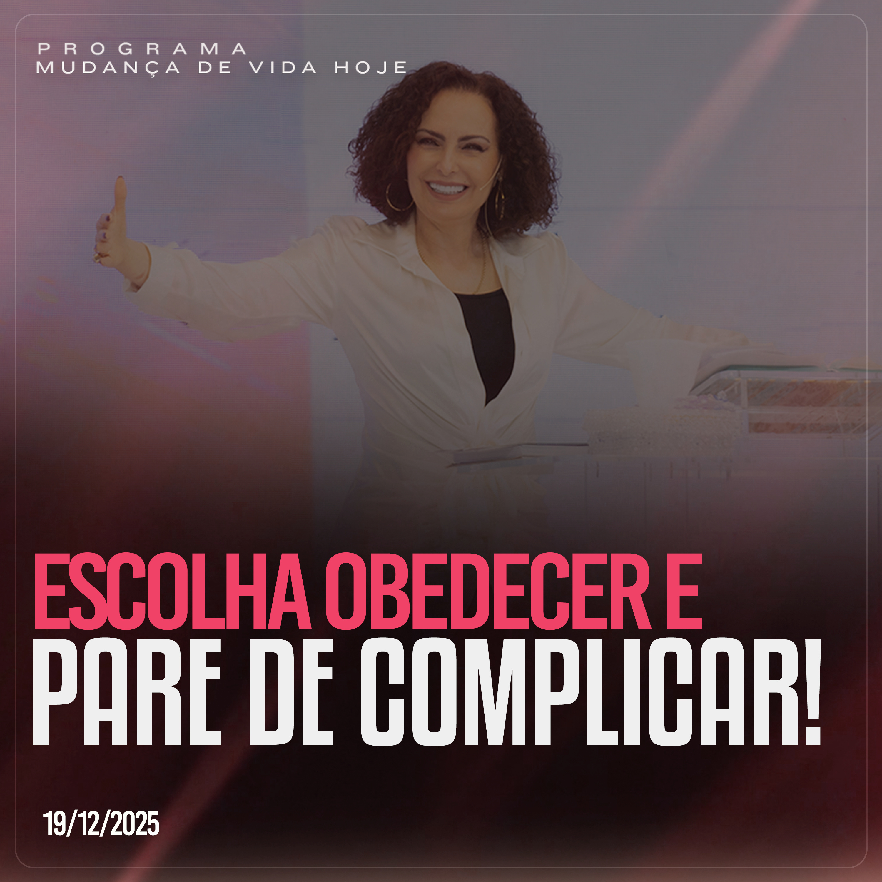 Escolha obedecer e pare de complicar! | Mudança de Vida Hoje