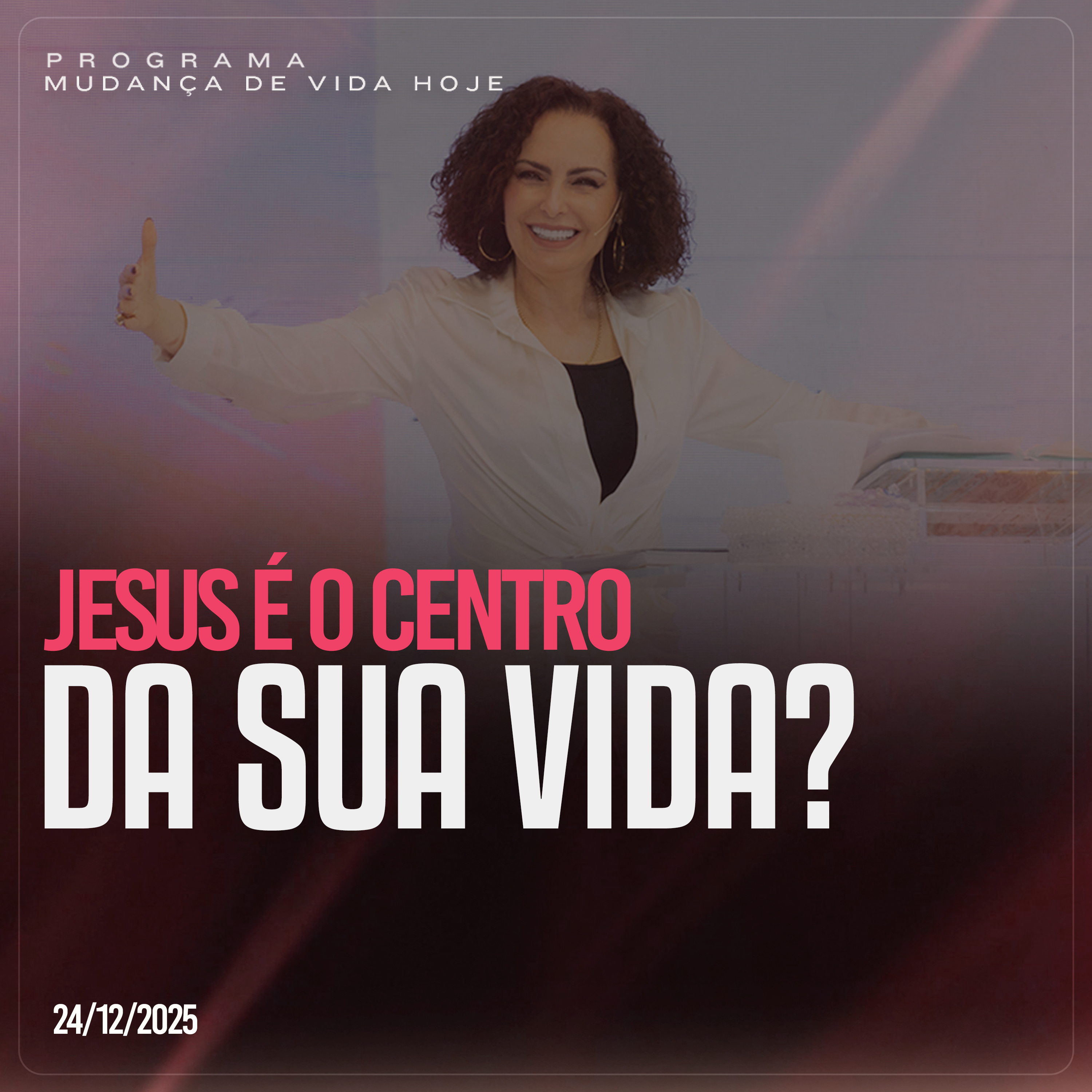 Jesus é o centro da sua vida? | Mudança de Vida Hoje episode artwork
