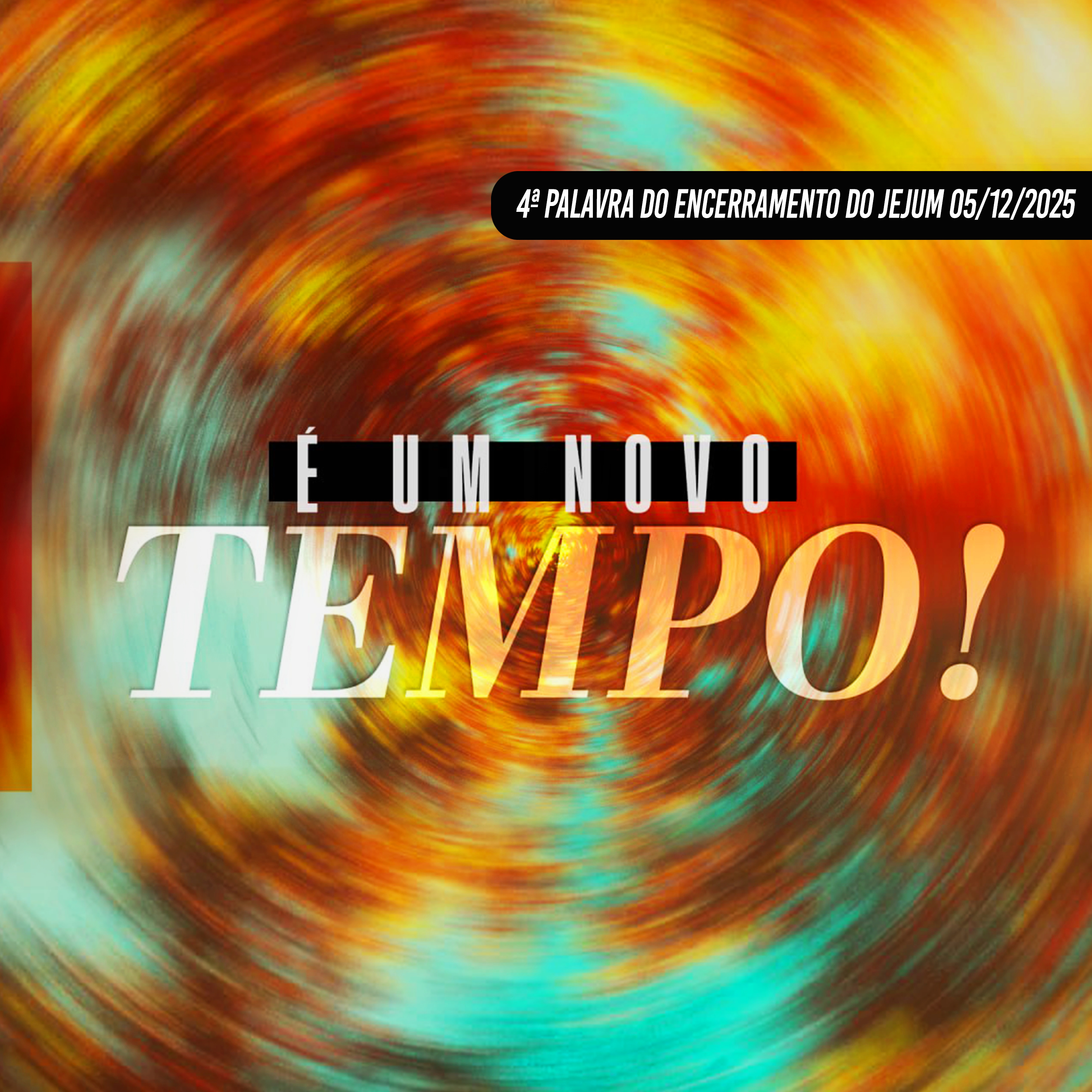 É um novo tempo! | 4ª Palavra do Encerramento do Jejum - 05/12/2025 episode artwork