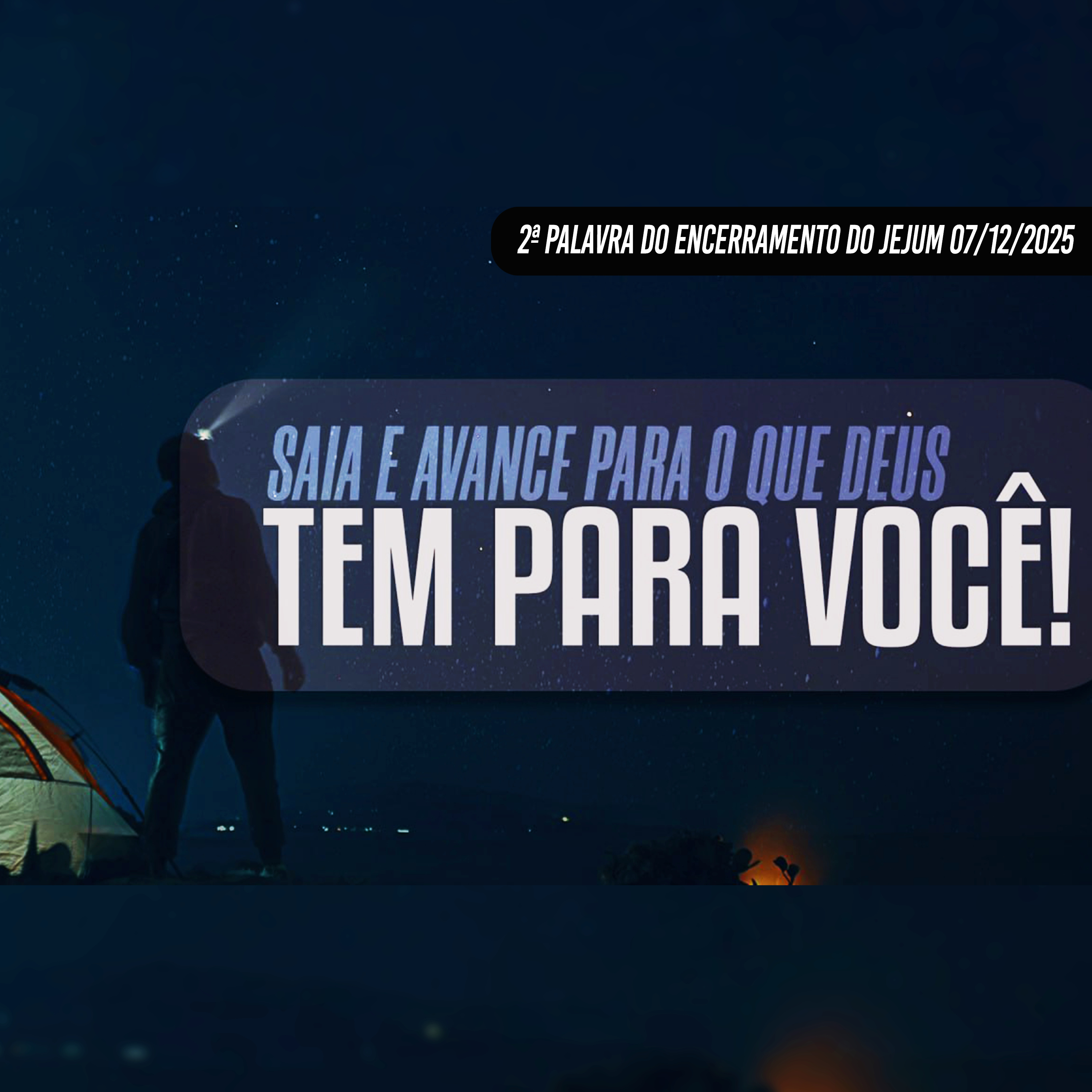 Saia e avance para o que Deus tem para você! 2ª Palavra do Encerramento do Jejum 07/12/2025 episode artwork