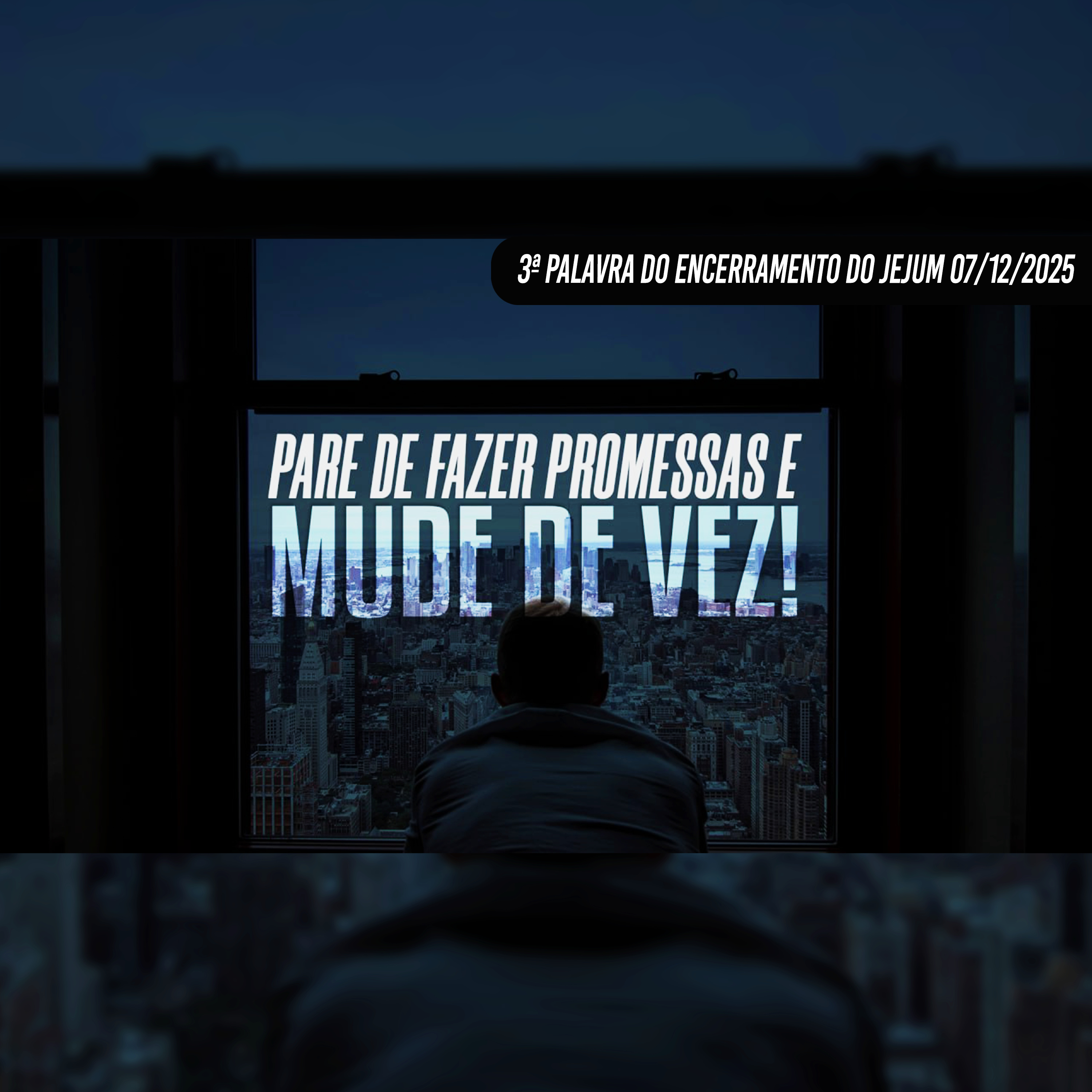 Pare de fazer promessas e mude de vez! 3ª Palavra do Encerramento do Jejum 07/12/2025 episode artwork