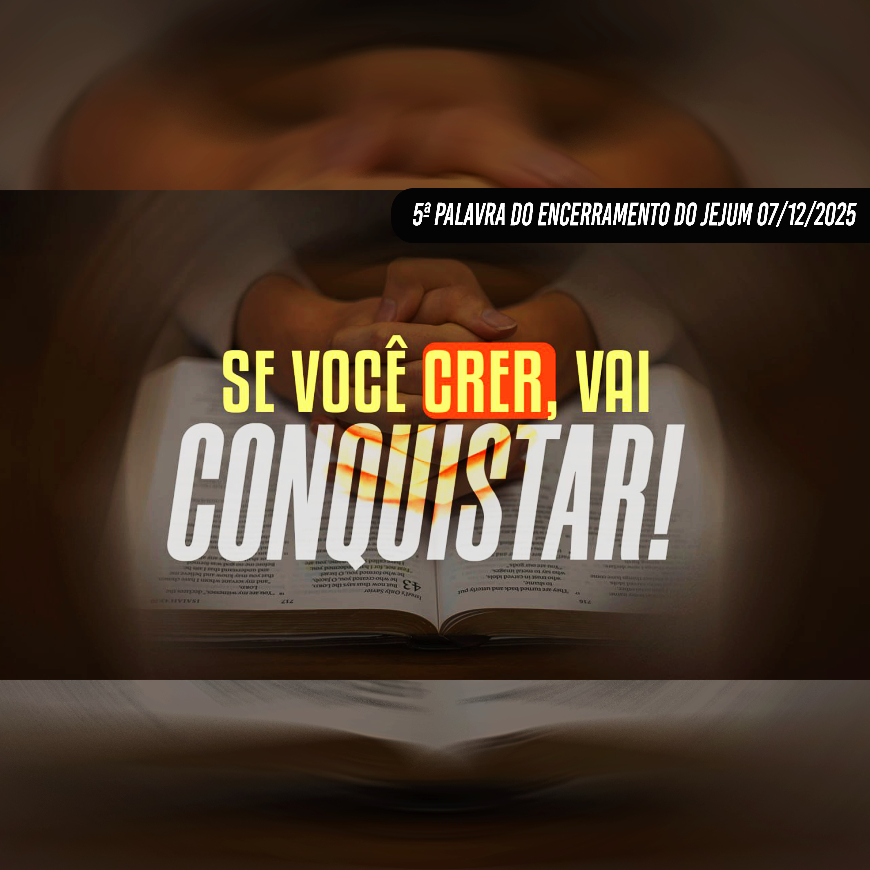 Se você crer, vai conquistar! 5ª Palavra do Encerramento do Jejum 07/12/2025 episode artwork