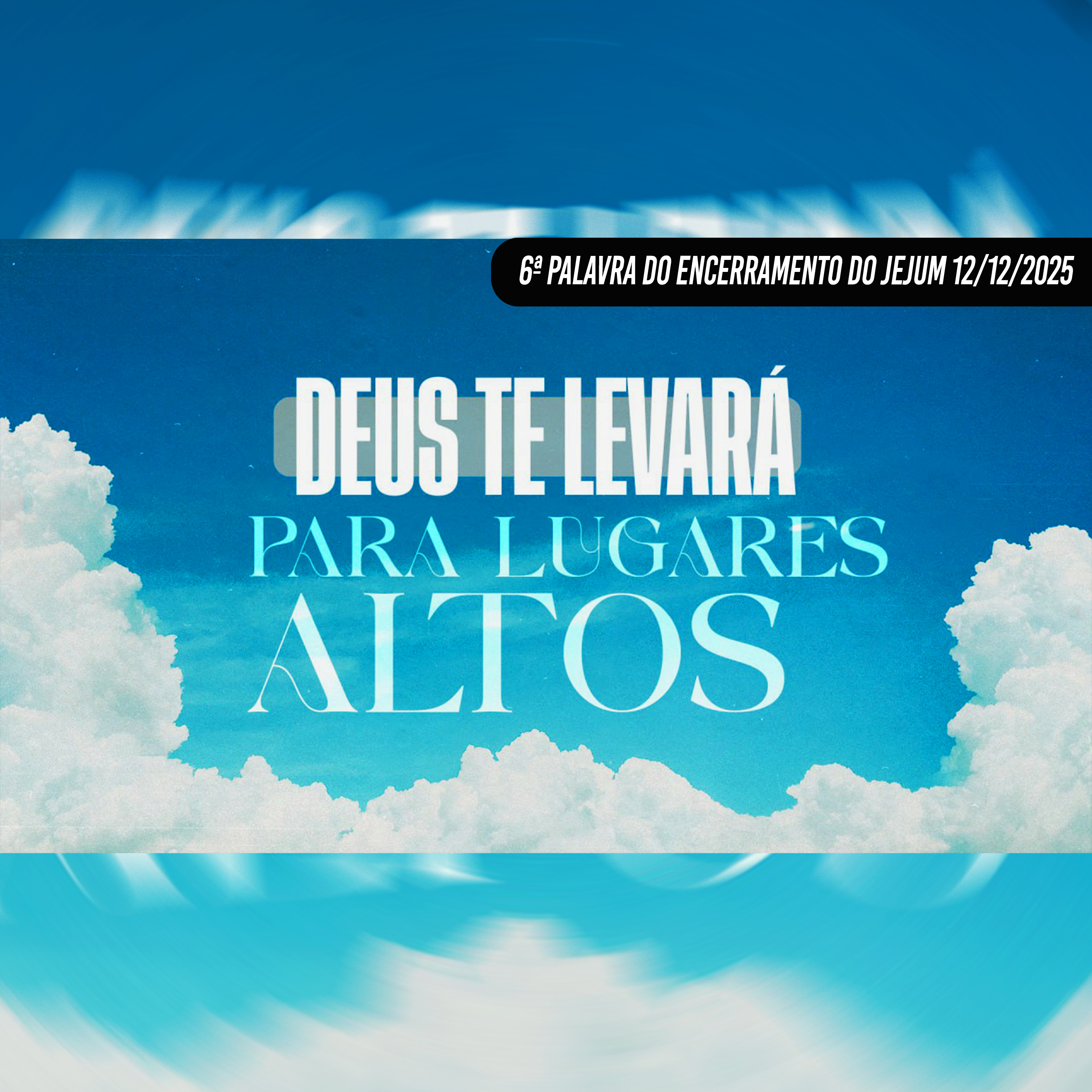 Deus te levará para lugares altos | 6ª Palavra do Encerramento do Jejum - 12/12/2025 episode artwork