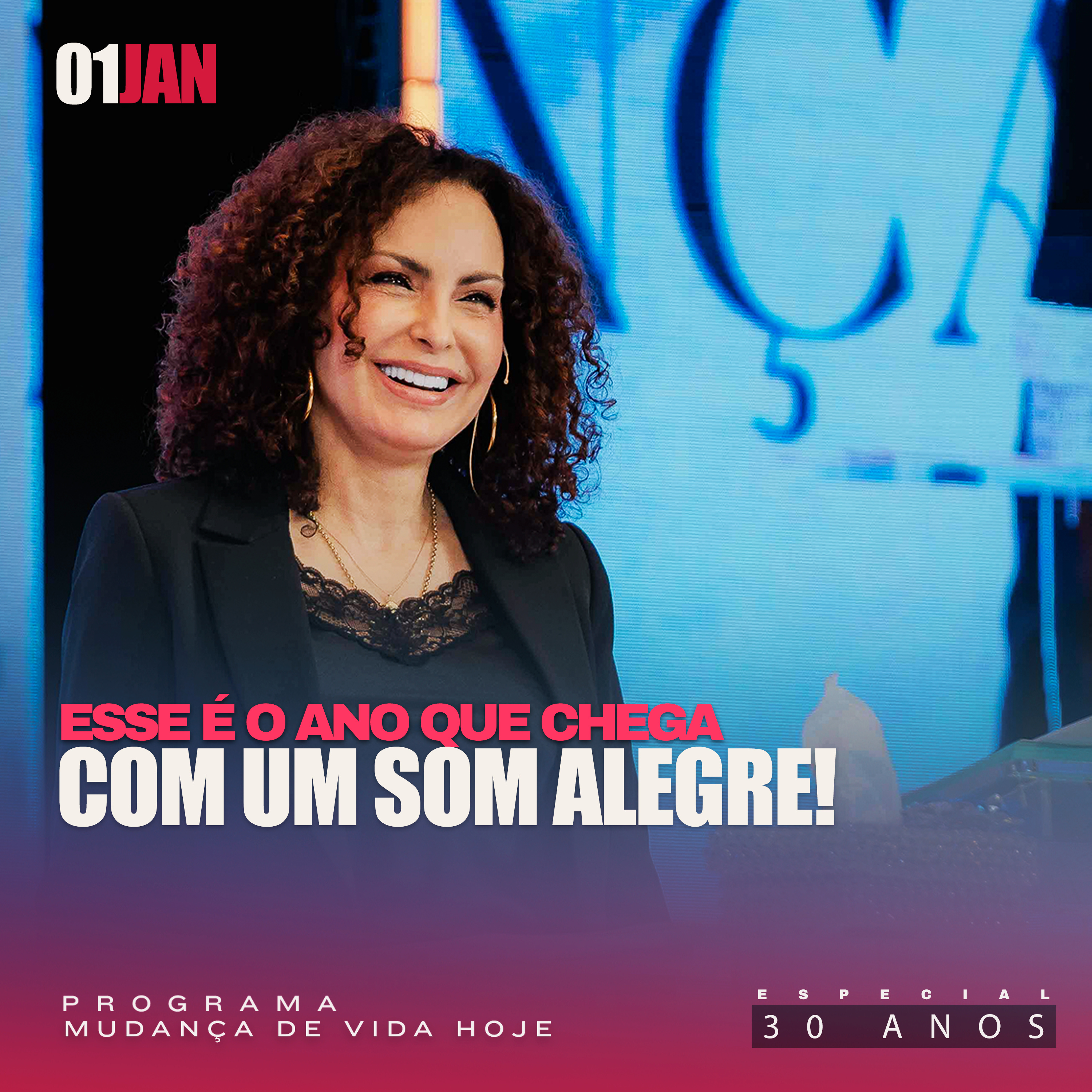 Esse é o ano que chega com um Som Alegre! | Mudança de Vida Hoje | 30 anos