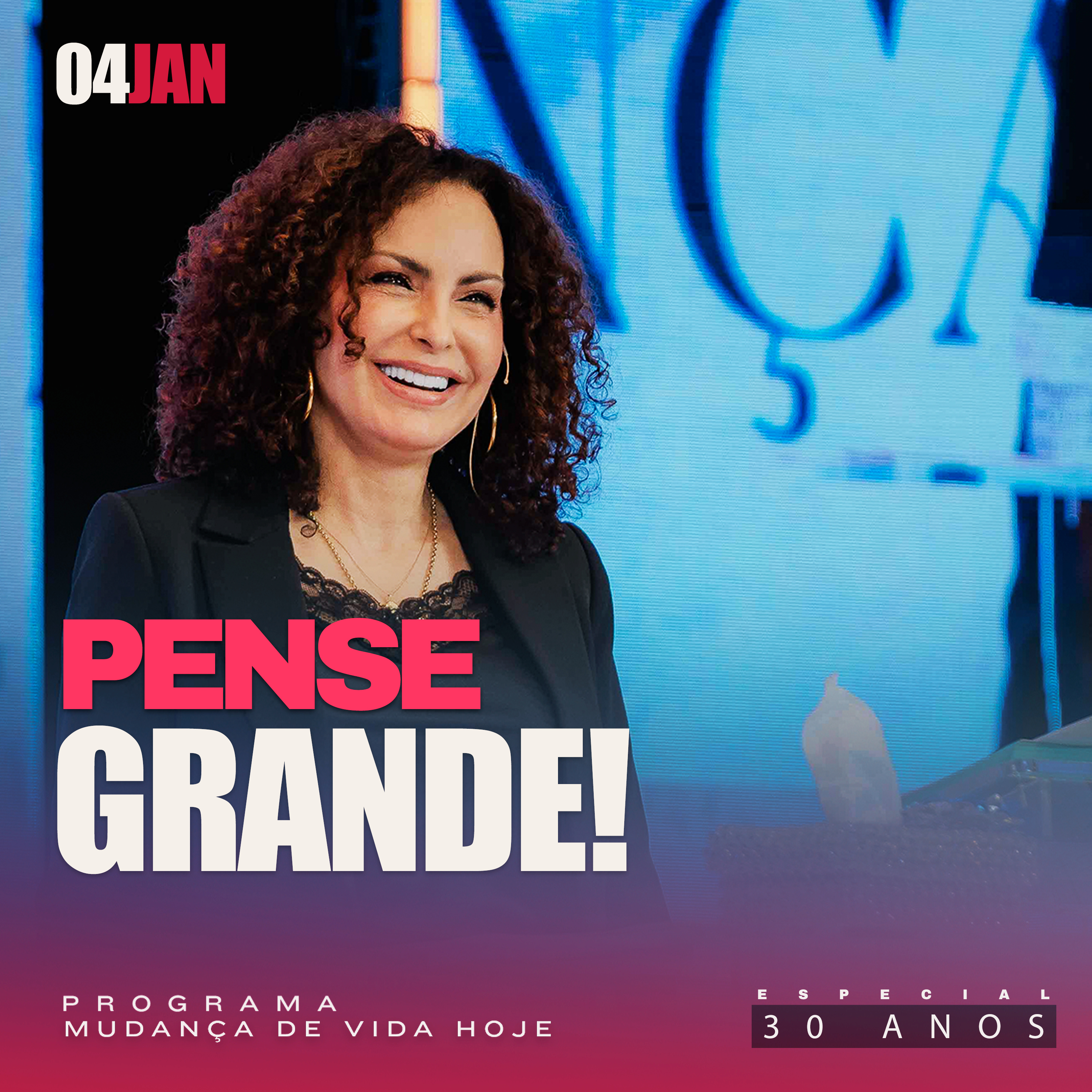  Pense grande! | Mudança de Vida Hoje | 30 anos