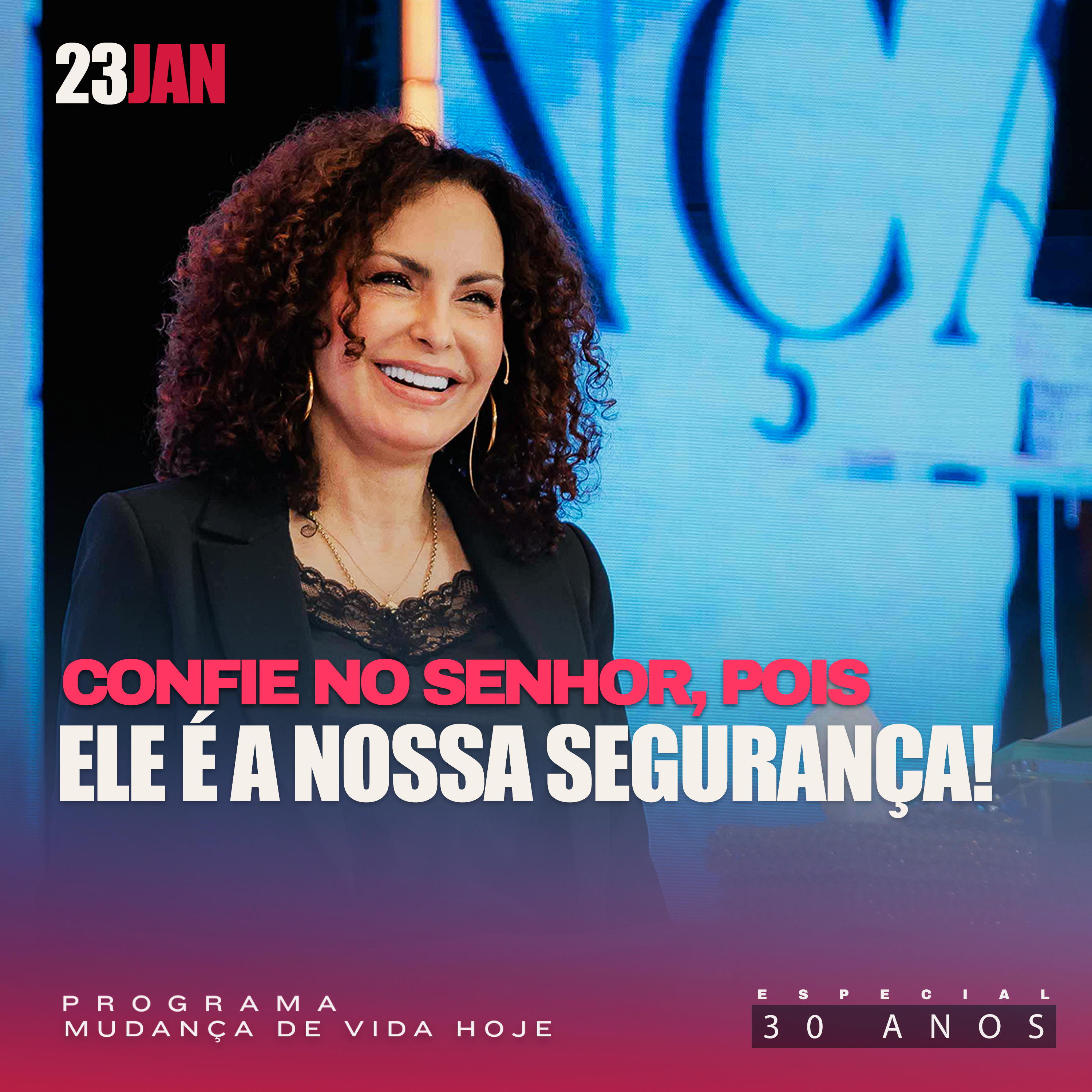 Confie no Senhor, pois Ele é a nossa segurança! | Mudança de Vida Hoje | 30 anos episode artwork