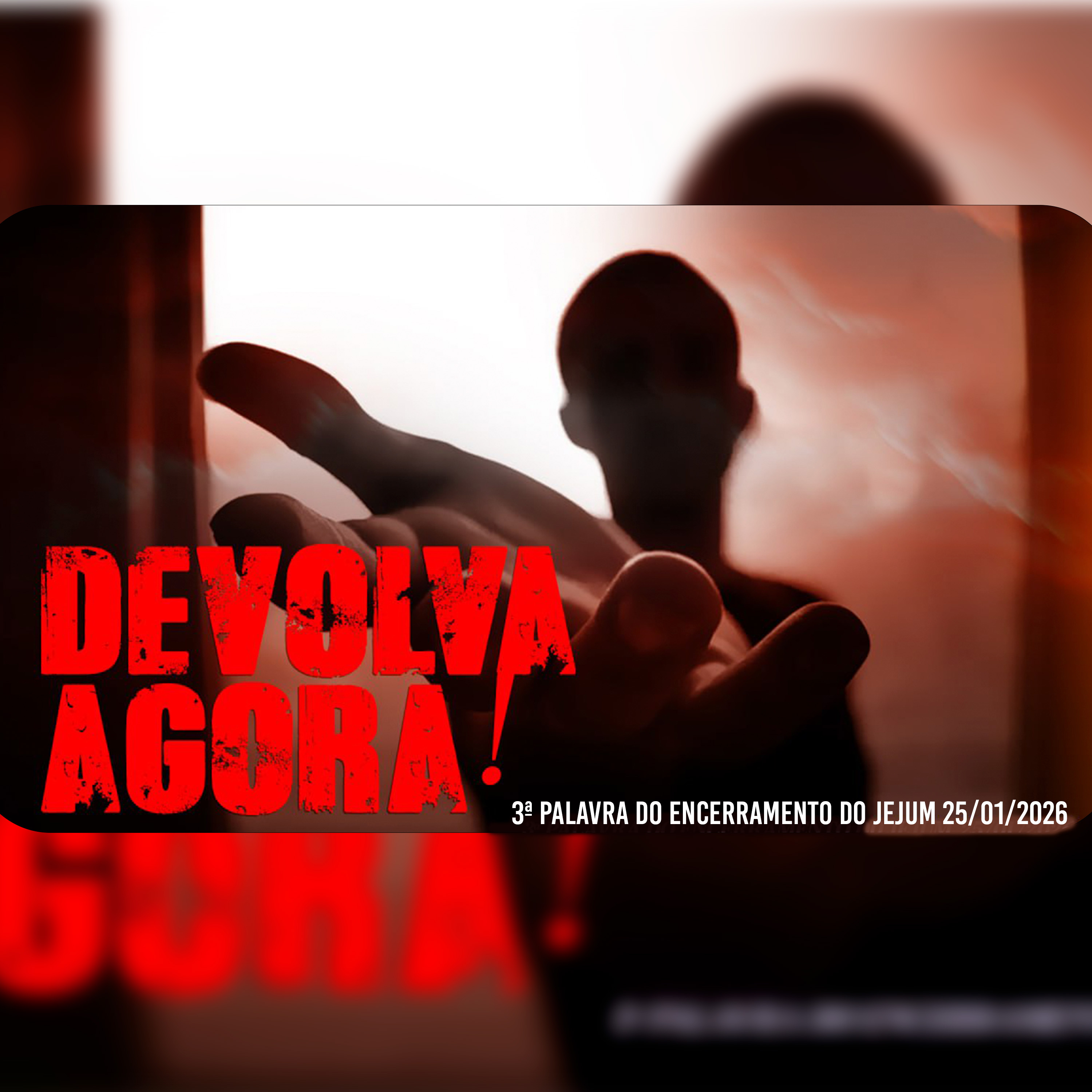 Devolva agora! | 3ª Palavra do Encerramento do Jejum 25/01/2026 episode artwork