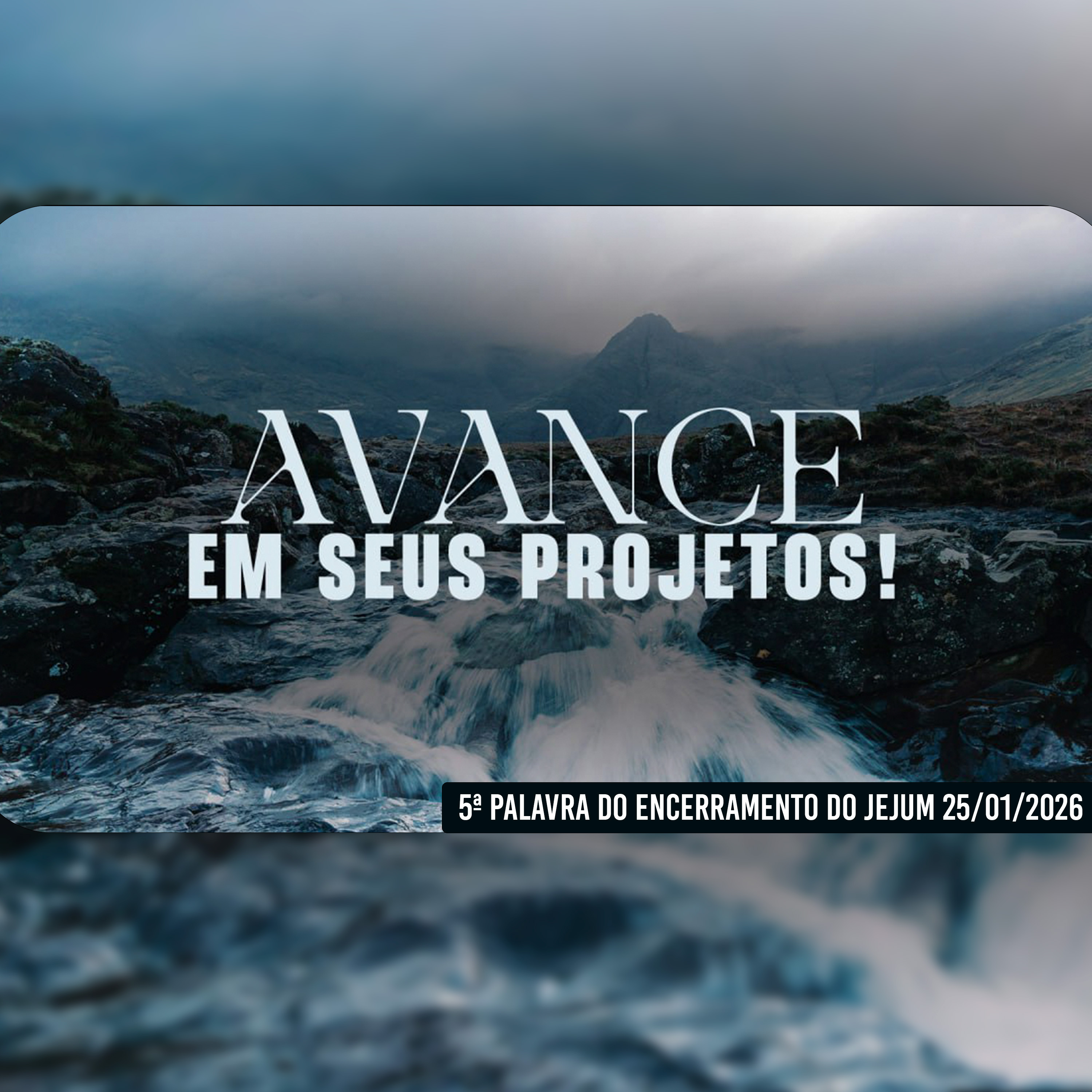 Avance em seus projetos! | 5ª Palavra do Encerramento do Jejum 25/01/2026 episode artwork
