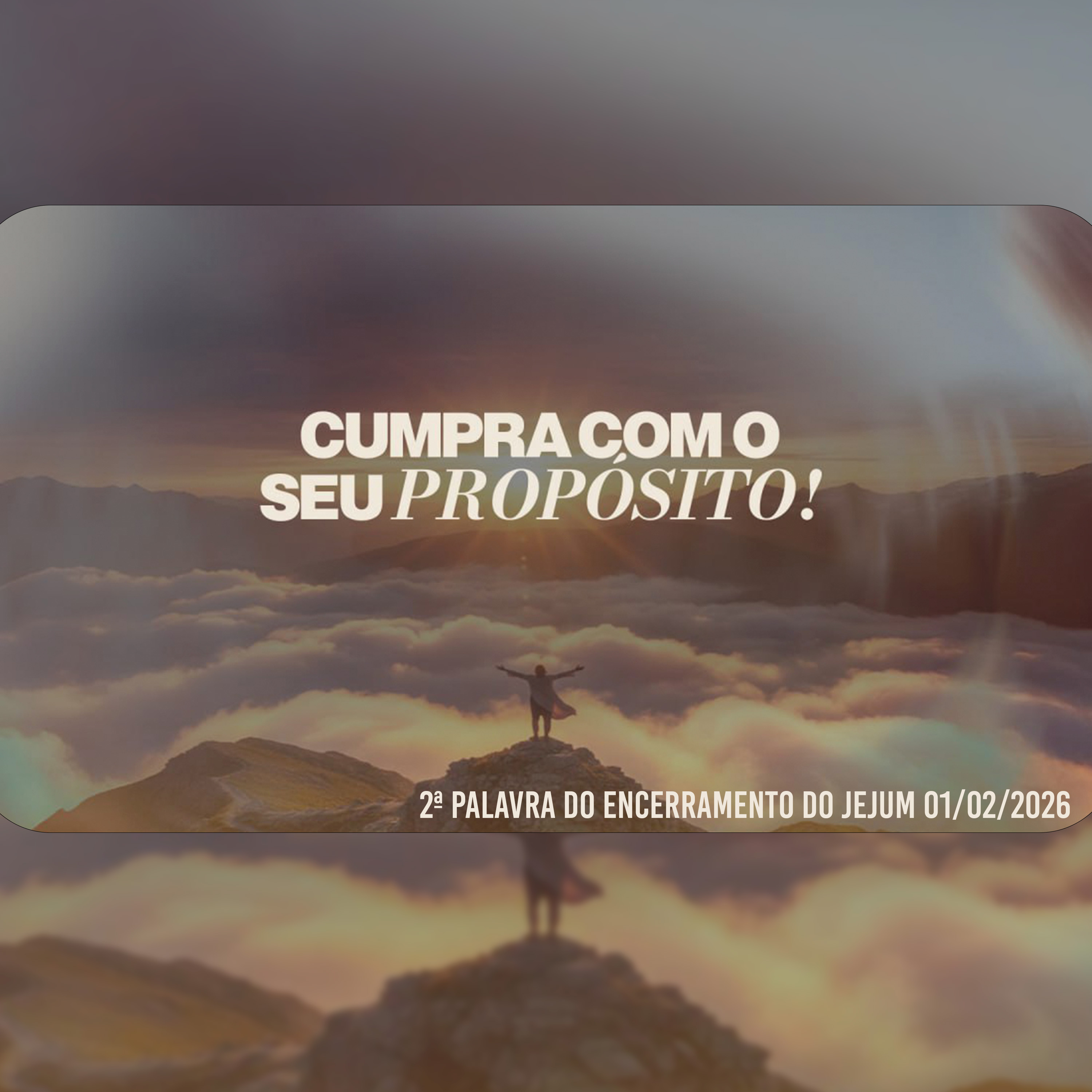 Cumpra com o seu propósito! | 2ª Palavra do Encerramento do Jejum 01/02/2026 episode artwork