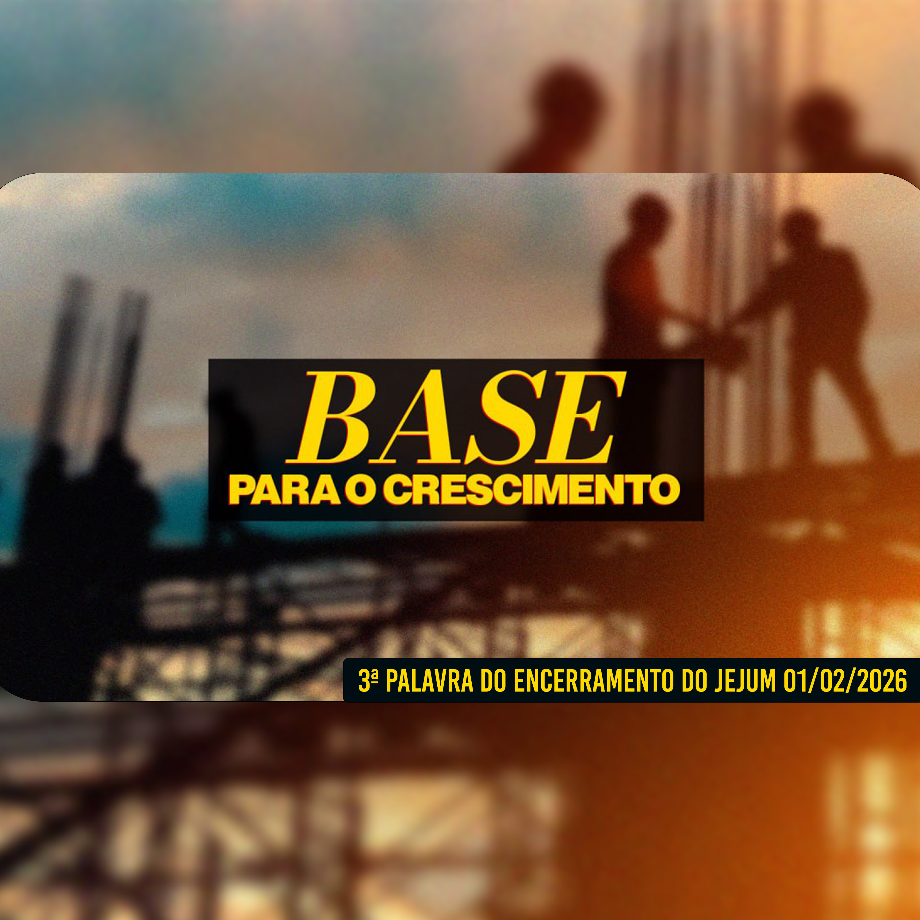 Base para o crescimento | 3ª Palavra do Encerramento do Jejum 01/02/2026 episode artwork