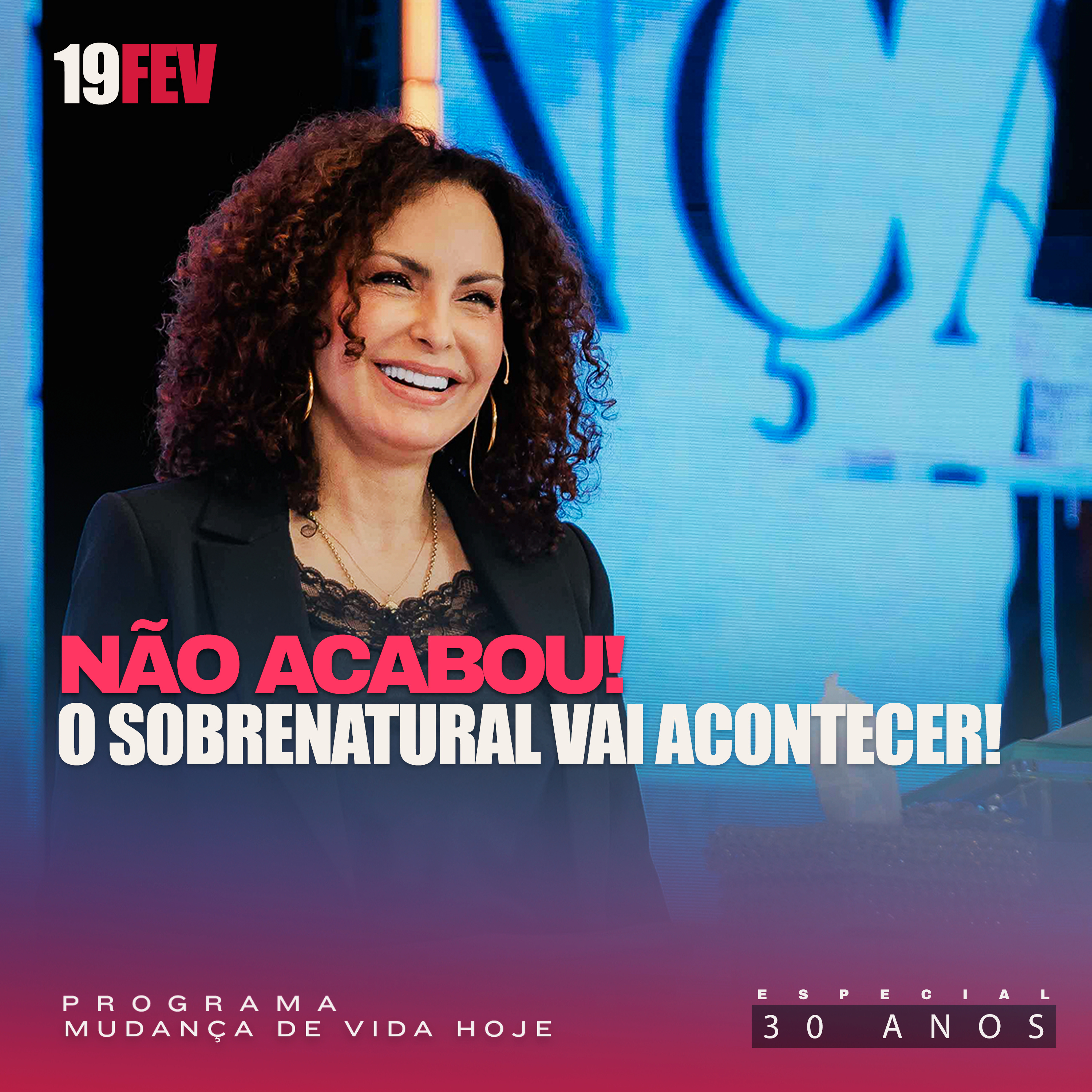 Não acabou! O sobrenatural vai acontecer! | Mudança de Vida Hoje | 30 anos