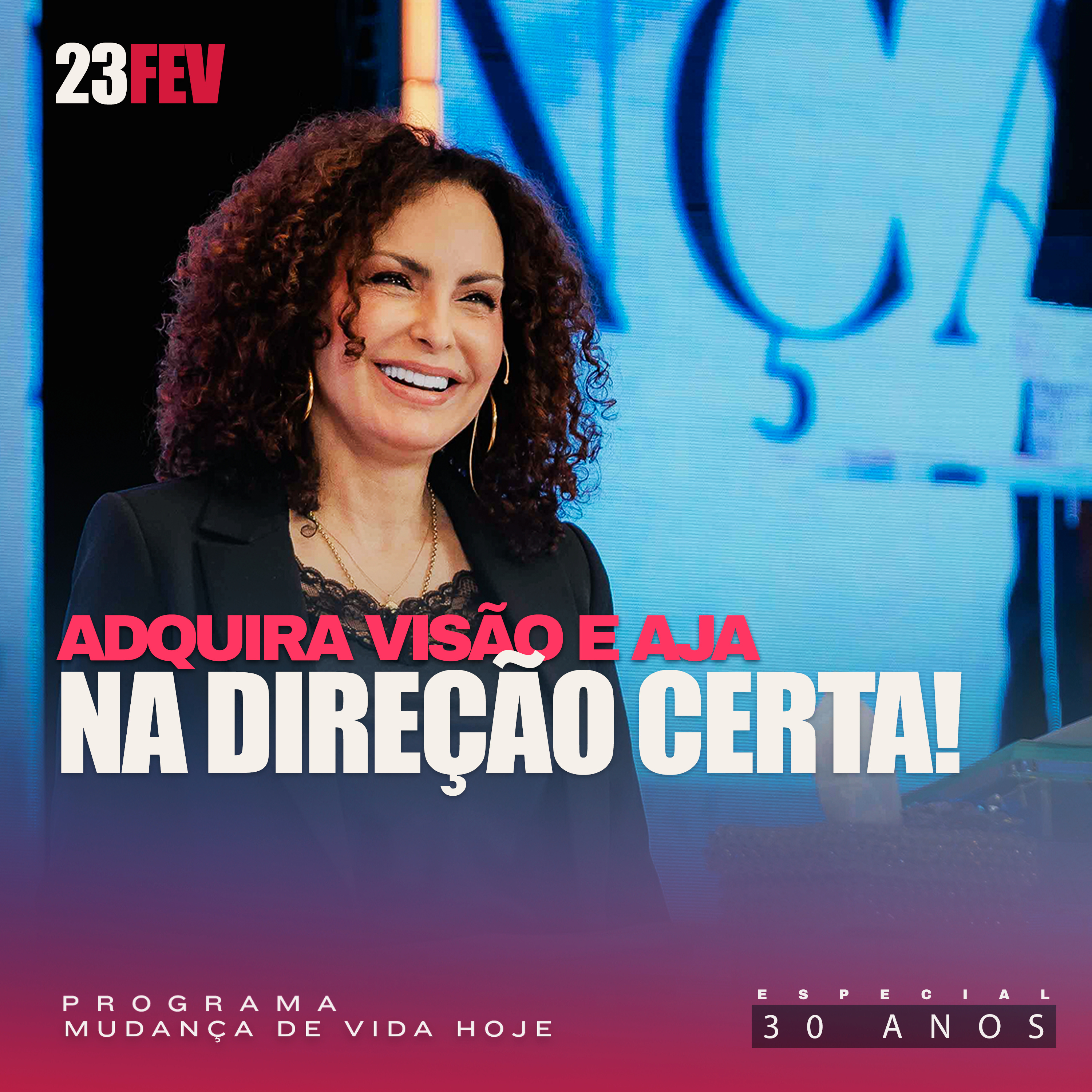 Adquira visão e aja na direção certa! | Mudança de Vida Hoje | 30 anos