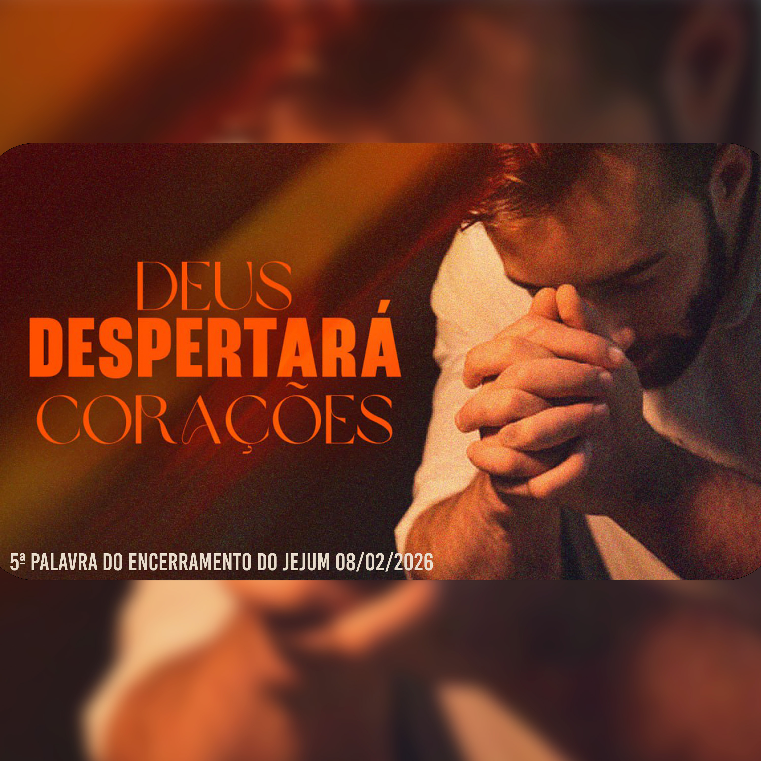 Deus despertará corações | 5ª Palavra do Encerramento do Jejum 08/02/2026 episode artwork