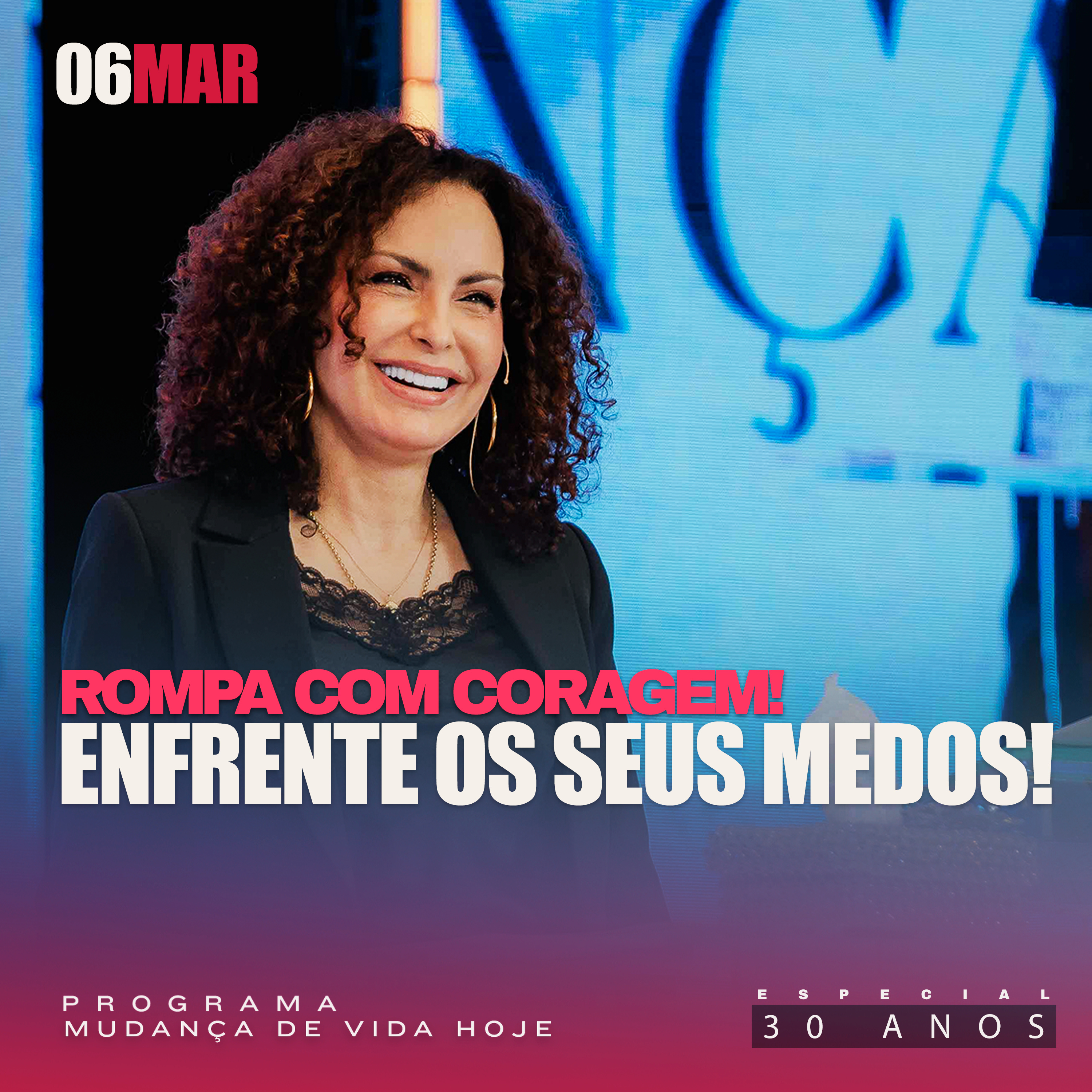 Rompa com coragem! Enfrente os seus medos! | Mudança de Vida Hoje | 30 anos episode artwork
