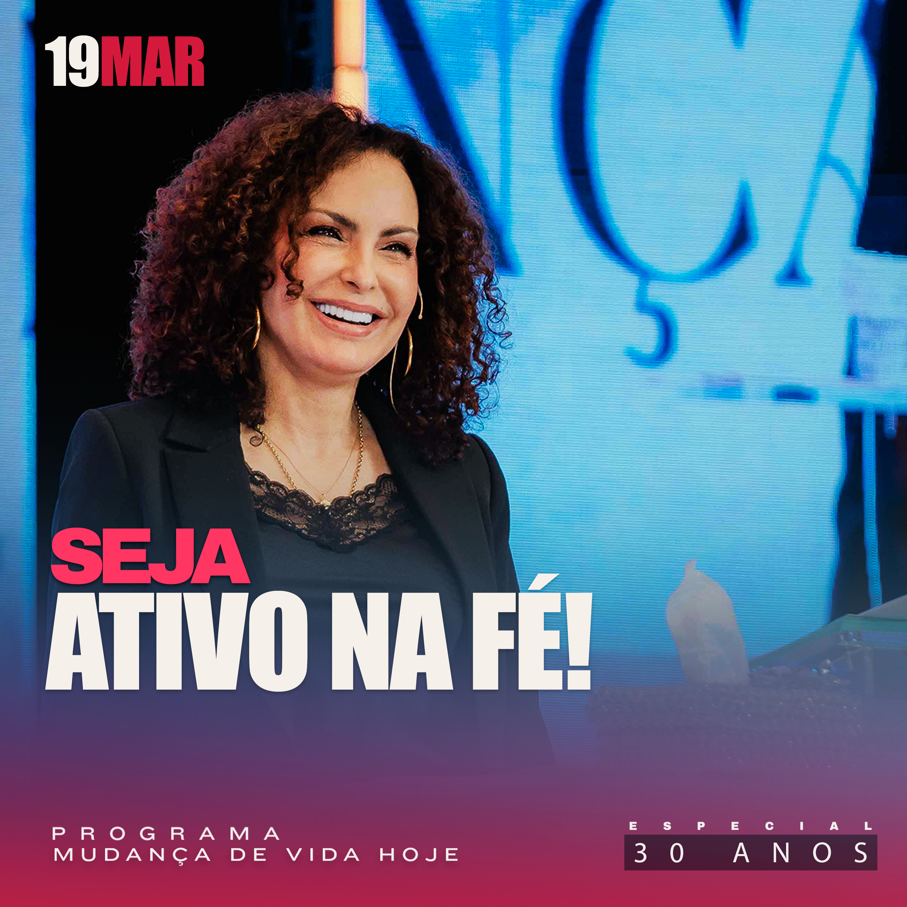 Seja ativo na fé! | Mudança de Vida Hoje | 30 anos