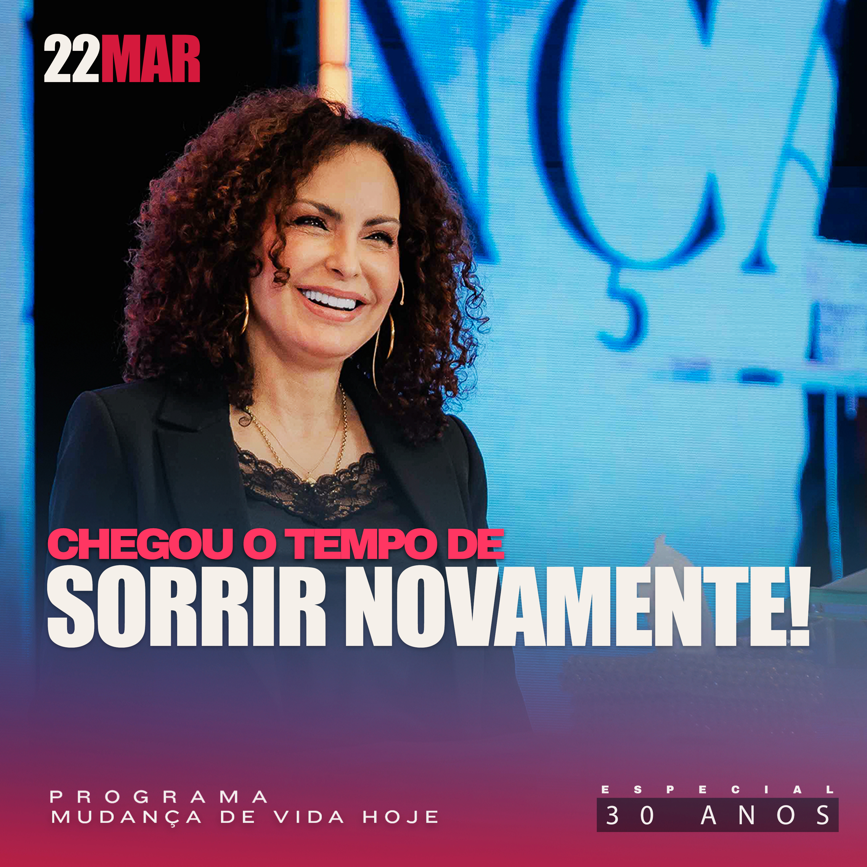 Chegou o tempo de sorrir novamente! | Mudança de Vida Hoje | 30 anos