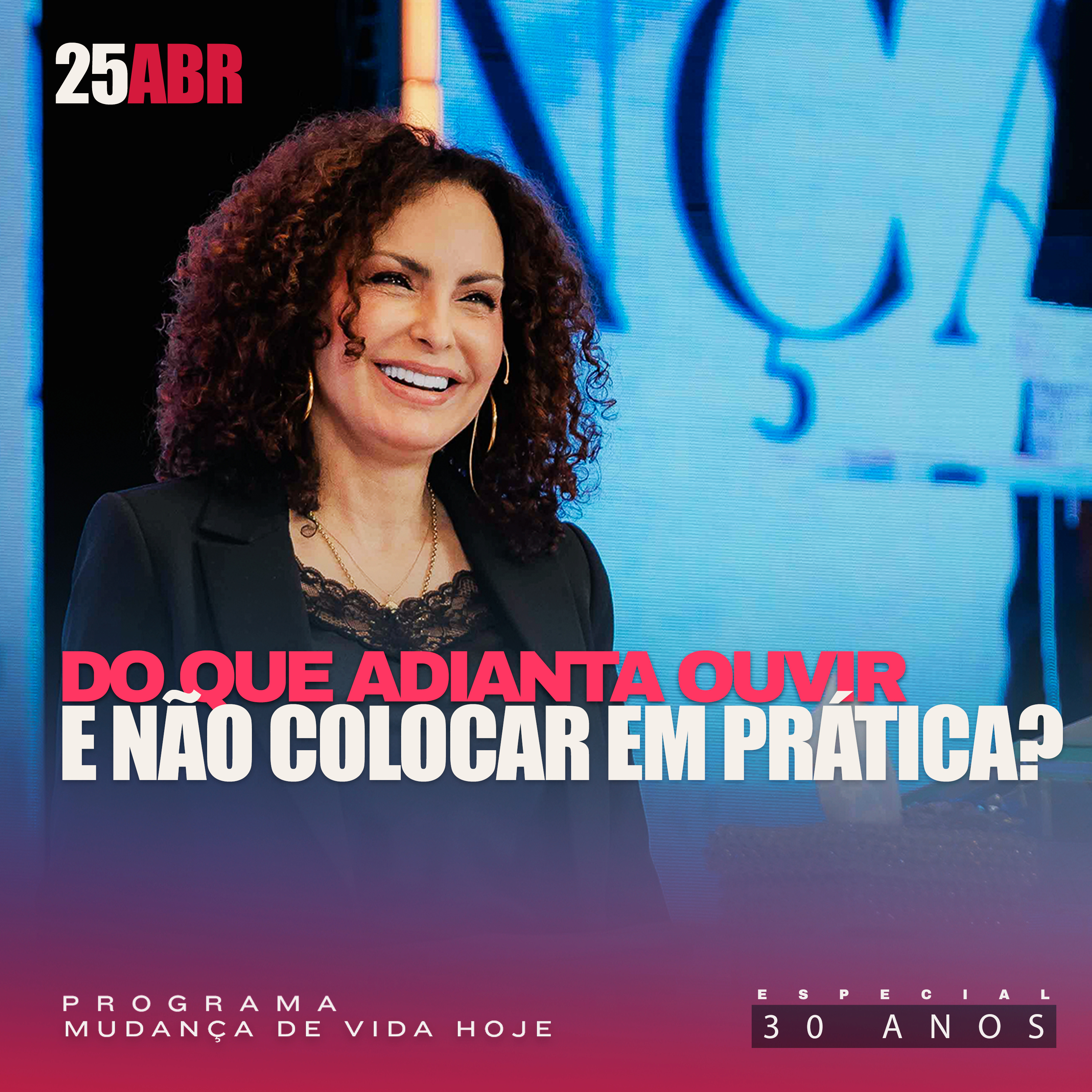 Do que adianta ouvir e não colocar em prática? | Mudança de Vida Hoje | 30 anos episode artwork