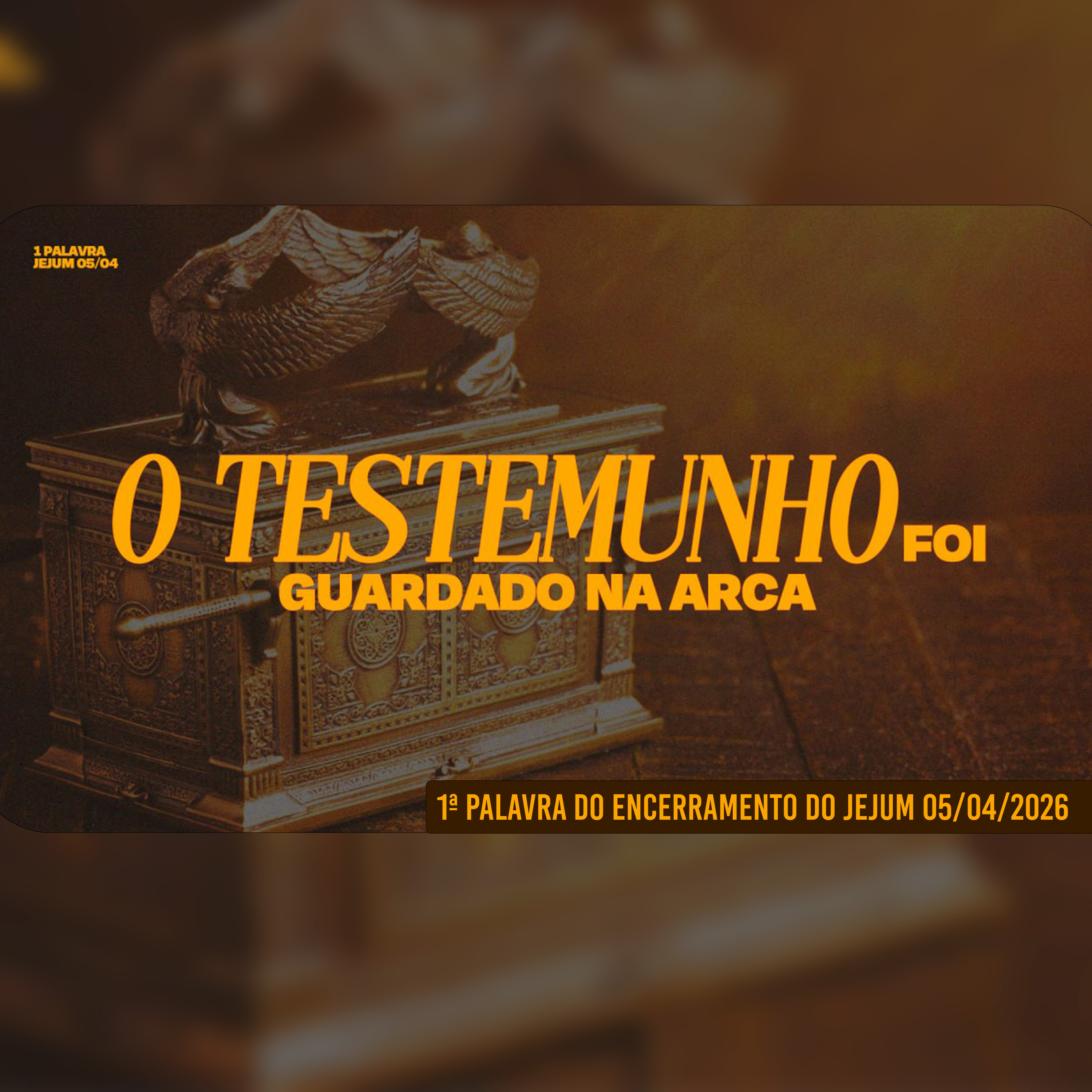 O testemunho foi guardado na arca | 1ª Palavra do Encerramento do Jejum 05/04/2026 episode artwork