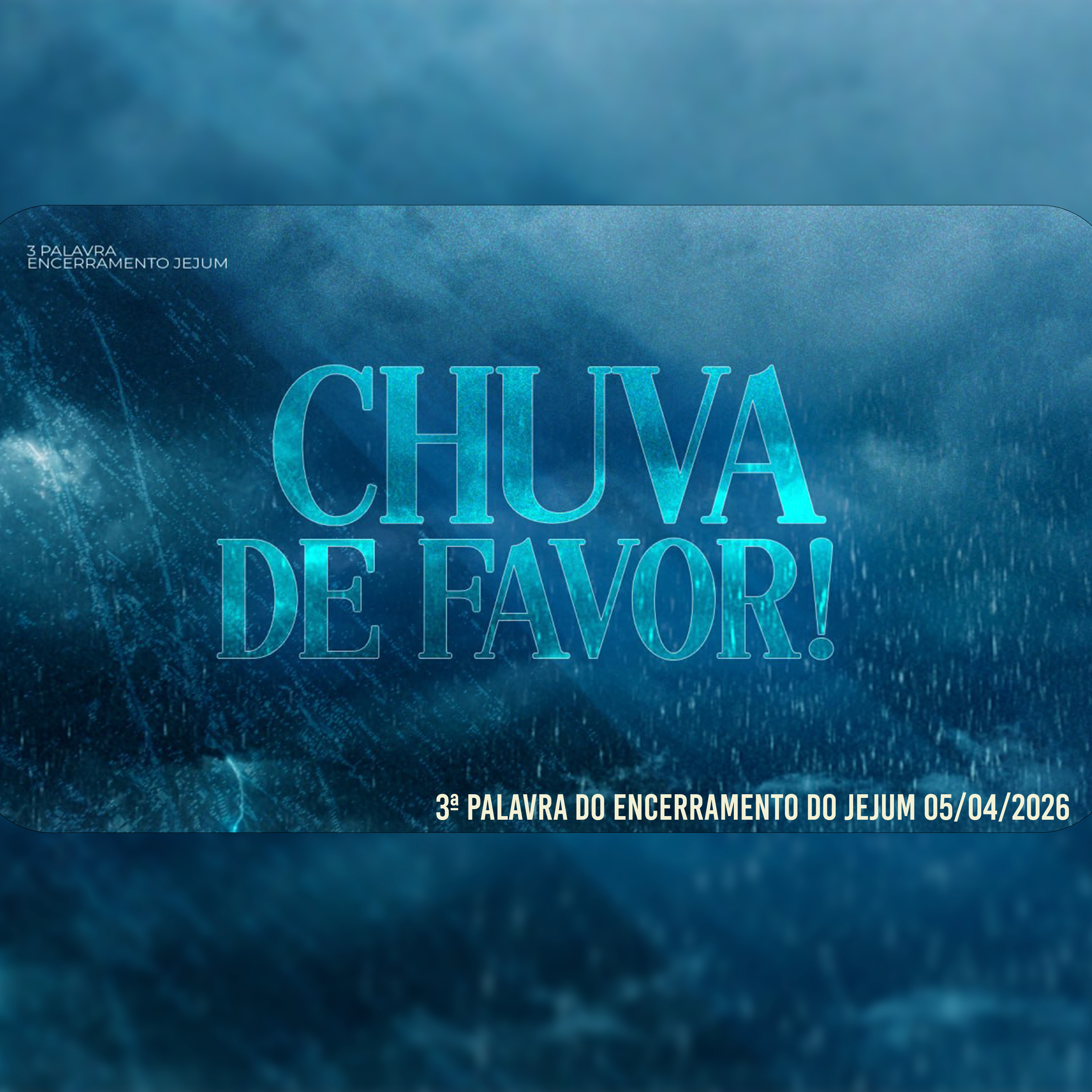 Chuva da favor! | 3ª Palavra do Encerramento do Jejum 05/04/2026 episode artwork