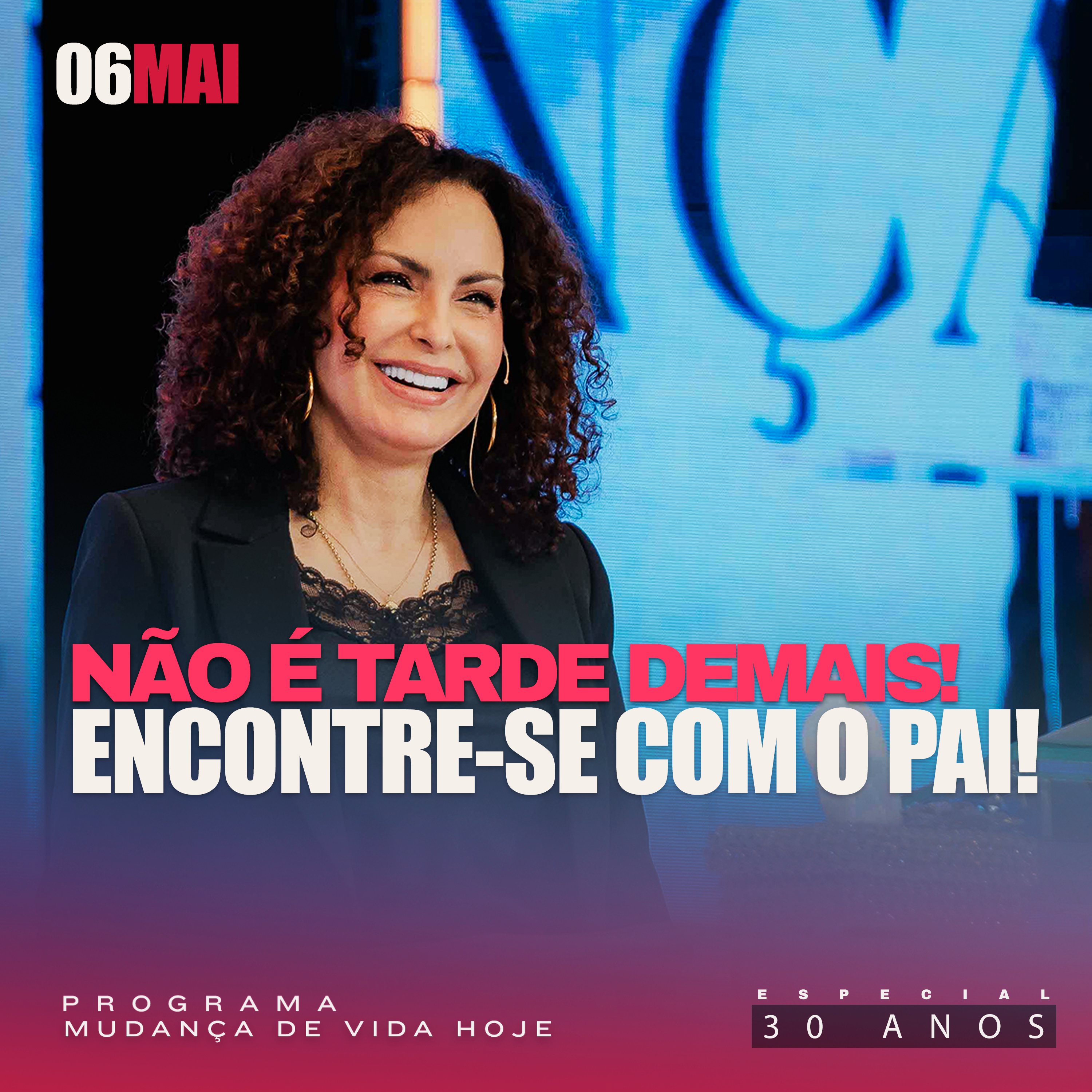  Não é tarde demais! Encontre-se com o Pai! | Mudança de Vida Hoje | 30 anos