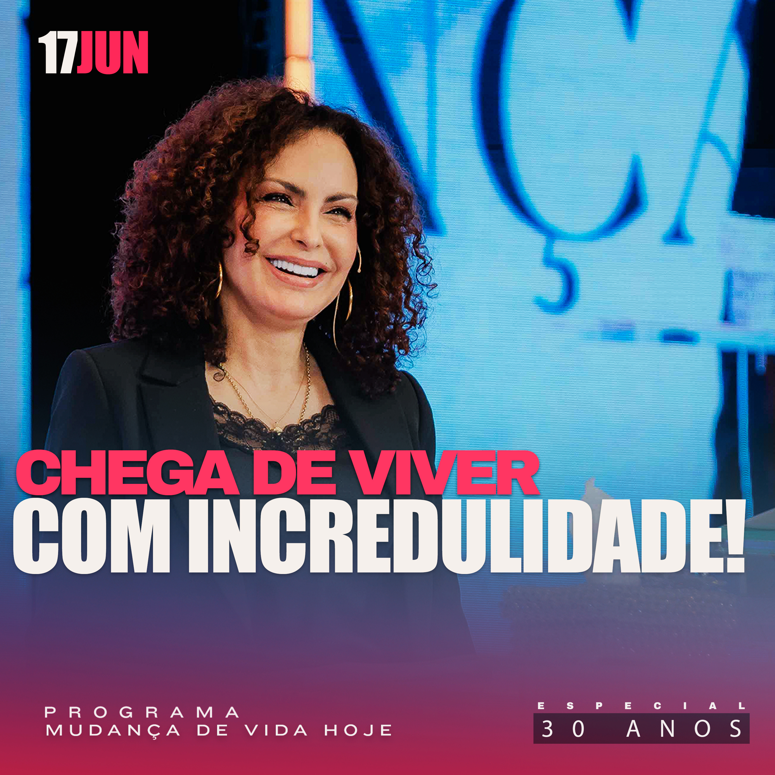 Chega de viver com incredulidade! | Mudança de Vida Hoje | 30 anos episode artwork