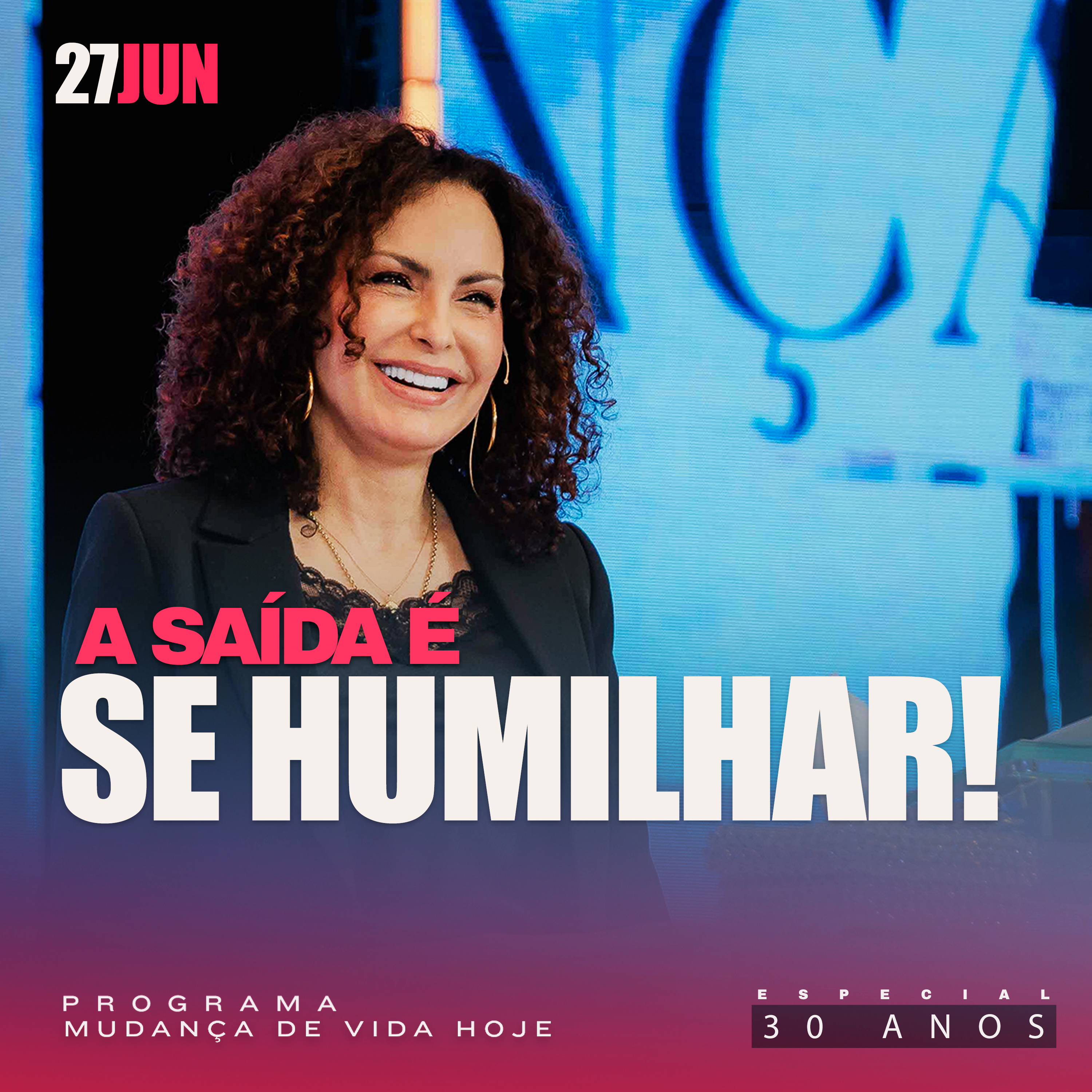 A saída é se humilhar! | Mudança de Vida Hoje | 30 anos episode artwork