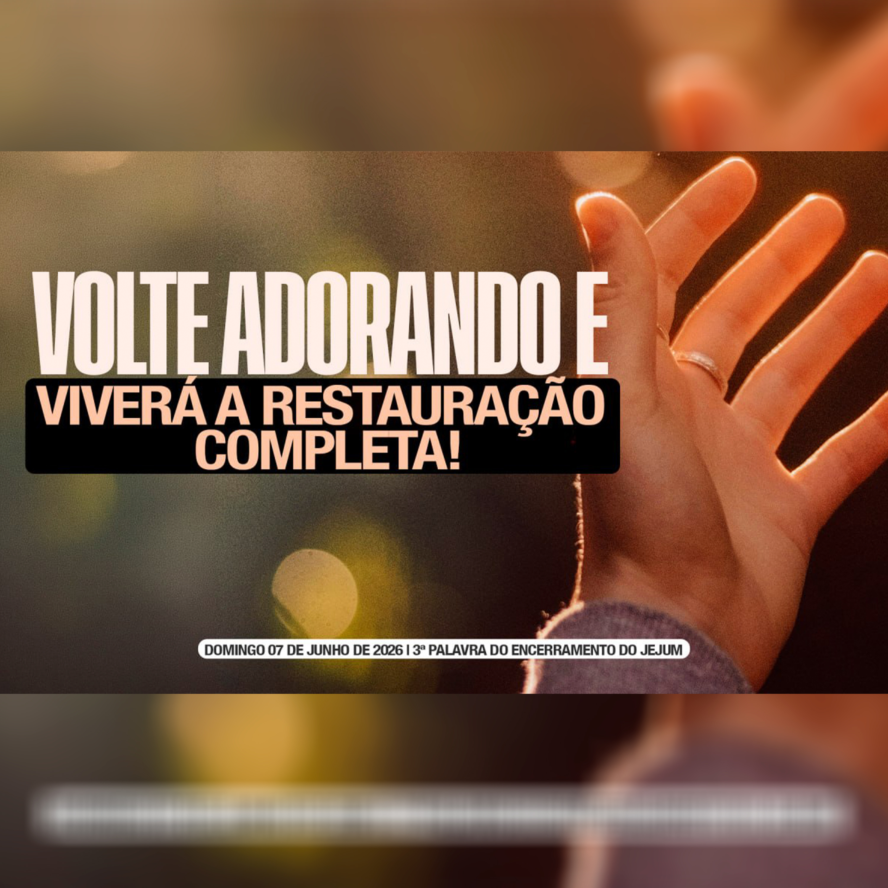 Volte adorando e viverá a restauração completa! | 3ª Palavra do Encerramento do Jejum episode artwork