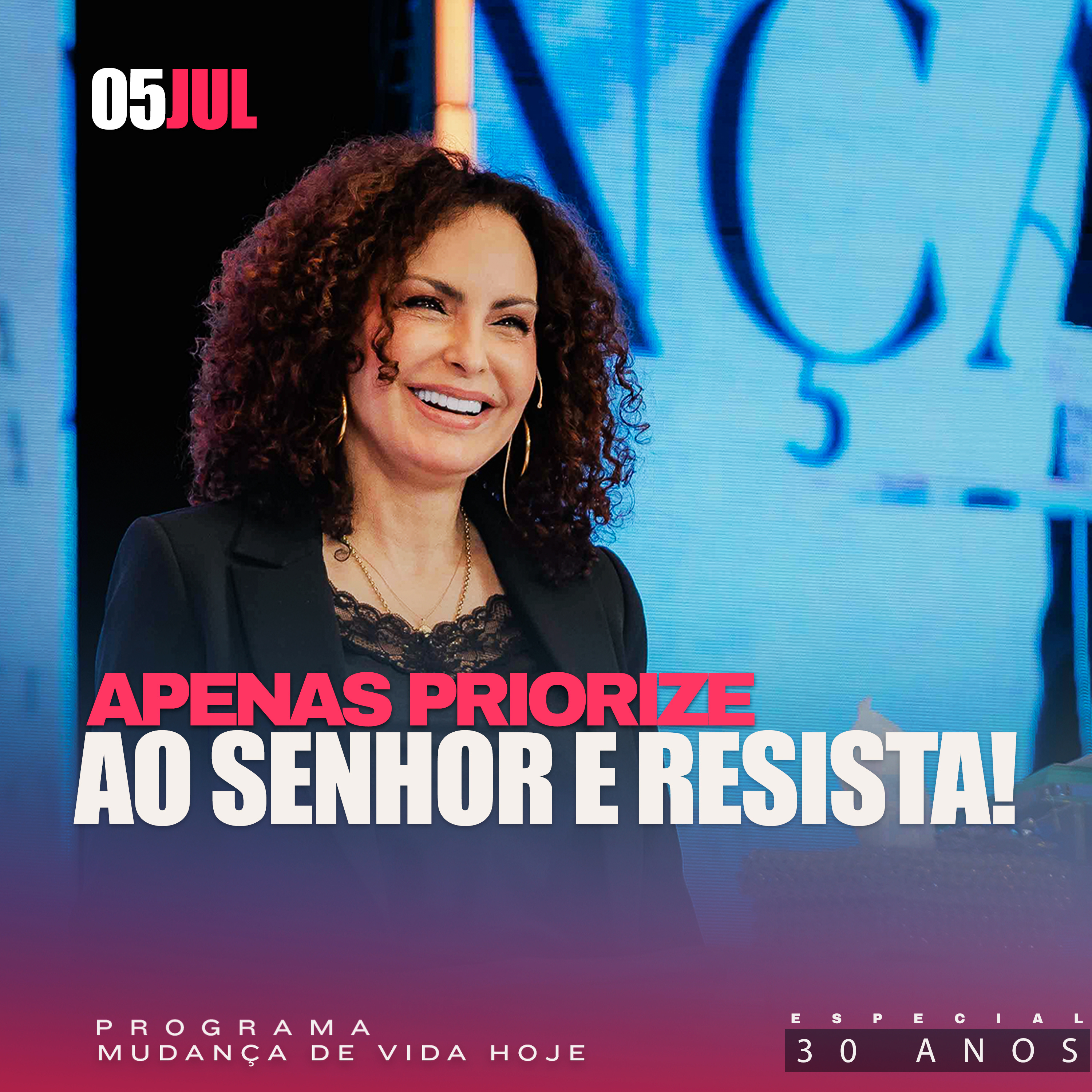 Apenas priorize ao Senhor e resista! | Mudança de Vida Hoje | 30 anos episode artwork