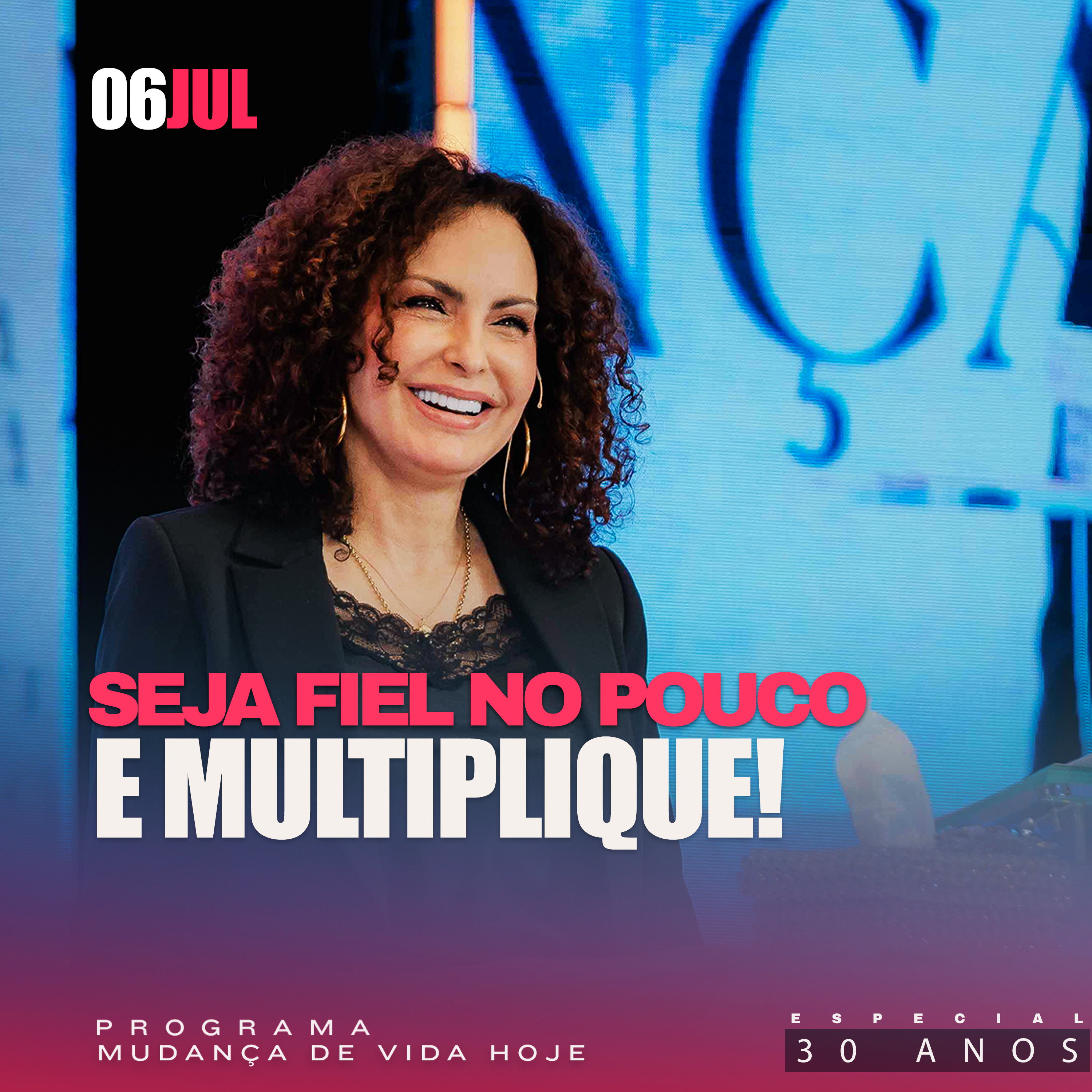 Seja fiel no pouco e multiplique! | Mudança de Vida Hoje | 30 anos episode artwork