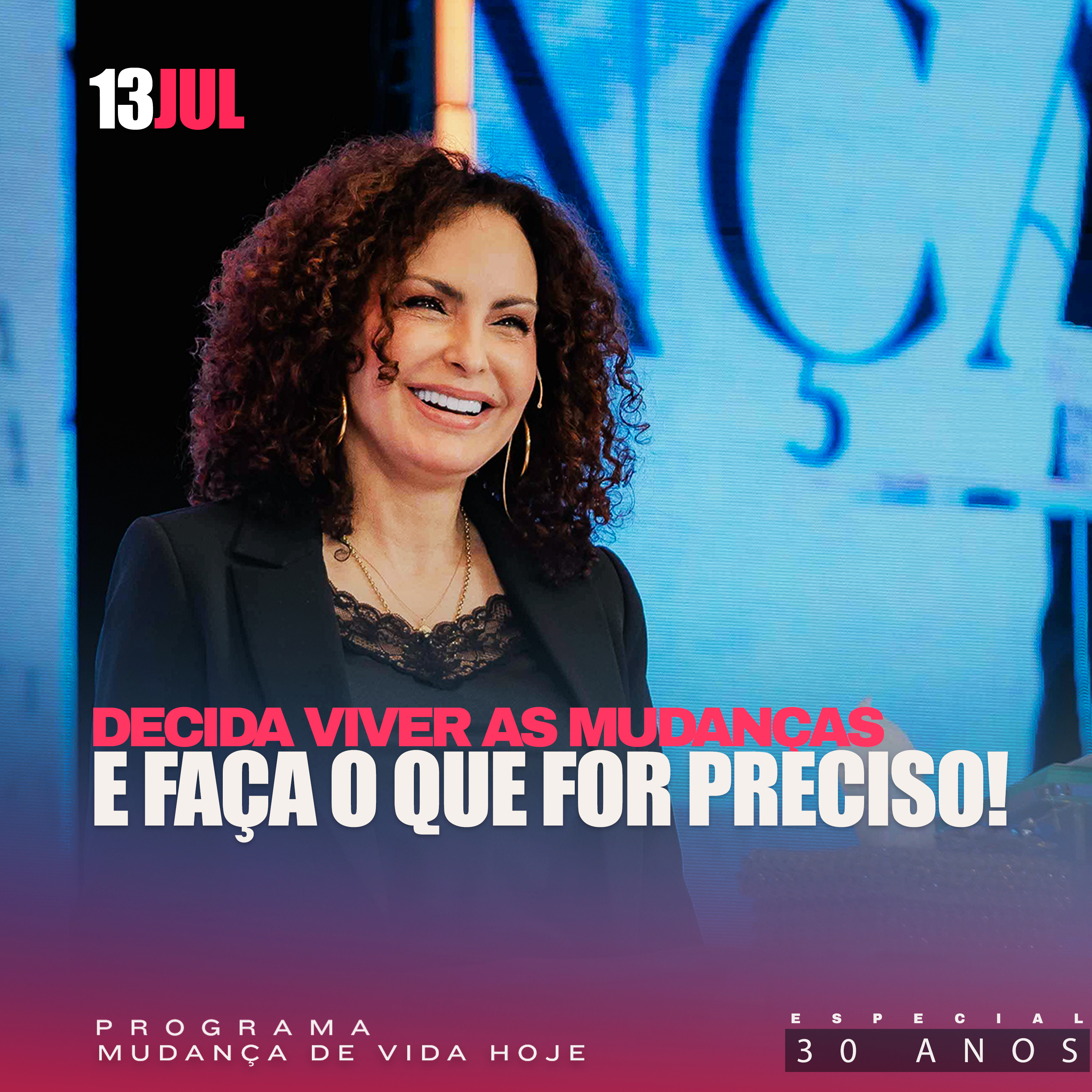 Decida viver as mudanças e faça o que for preciso! | Mudança de Vida Hoje | 30 anos episode artwork