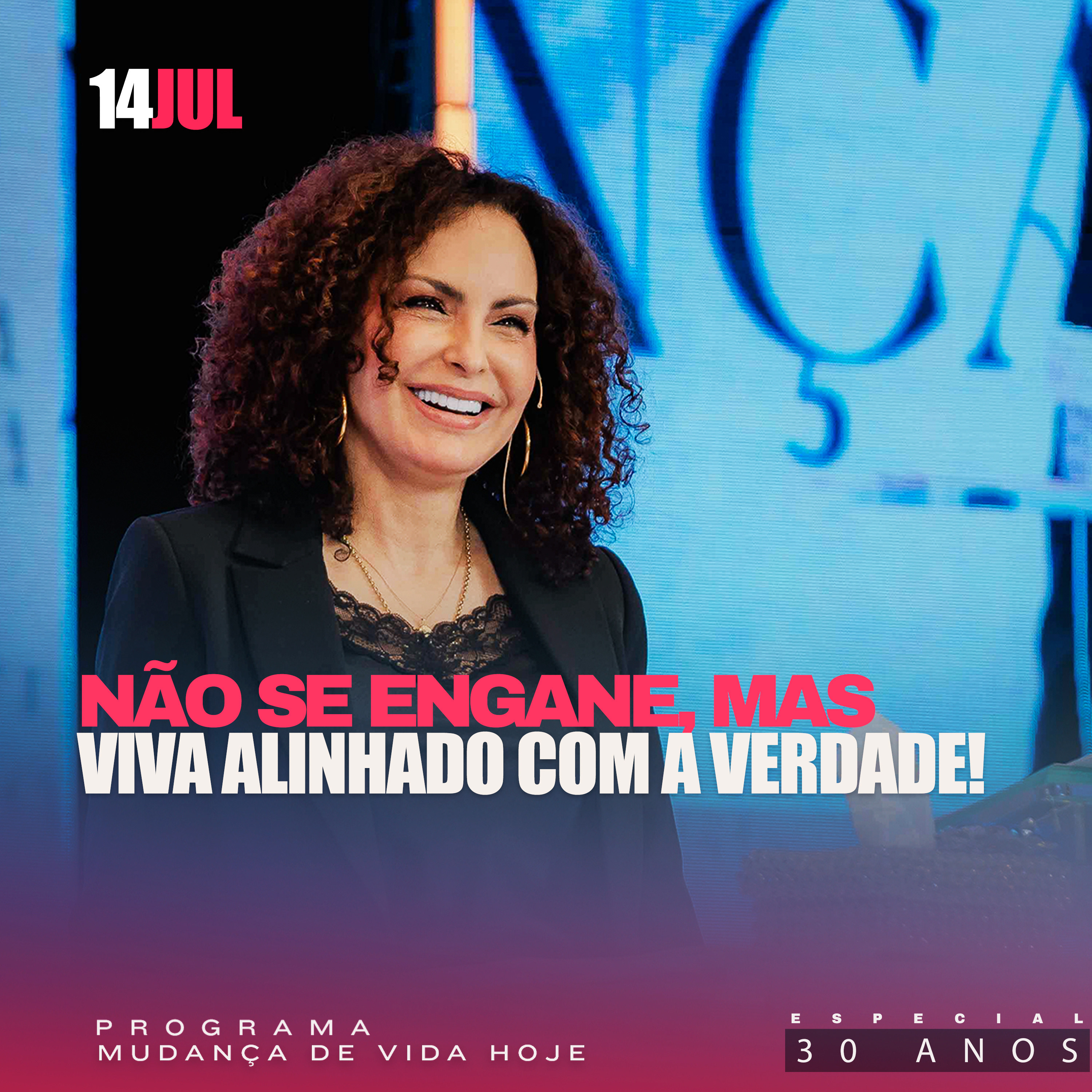 Não se engane, mas viva alinhado com a verdade! | Mudança de Vida Hoje | 30 anos episode artwork