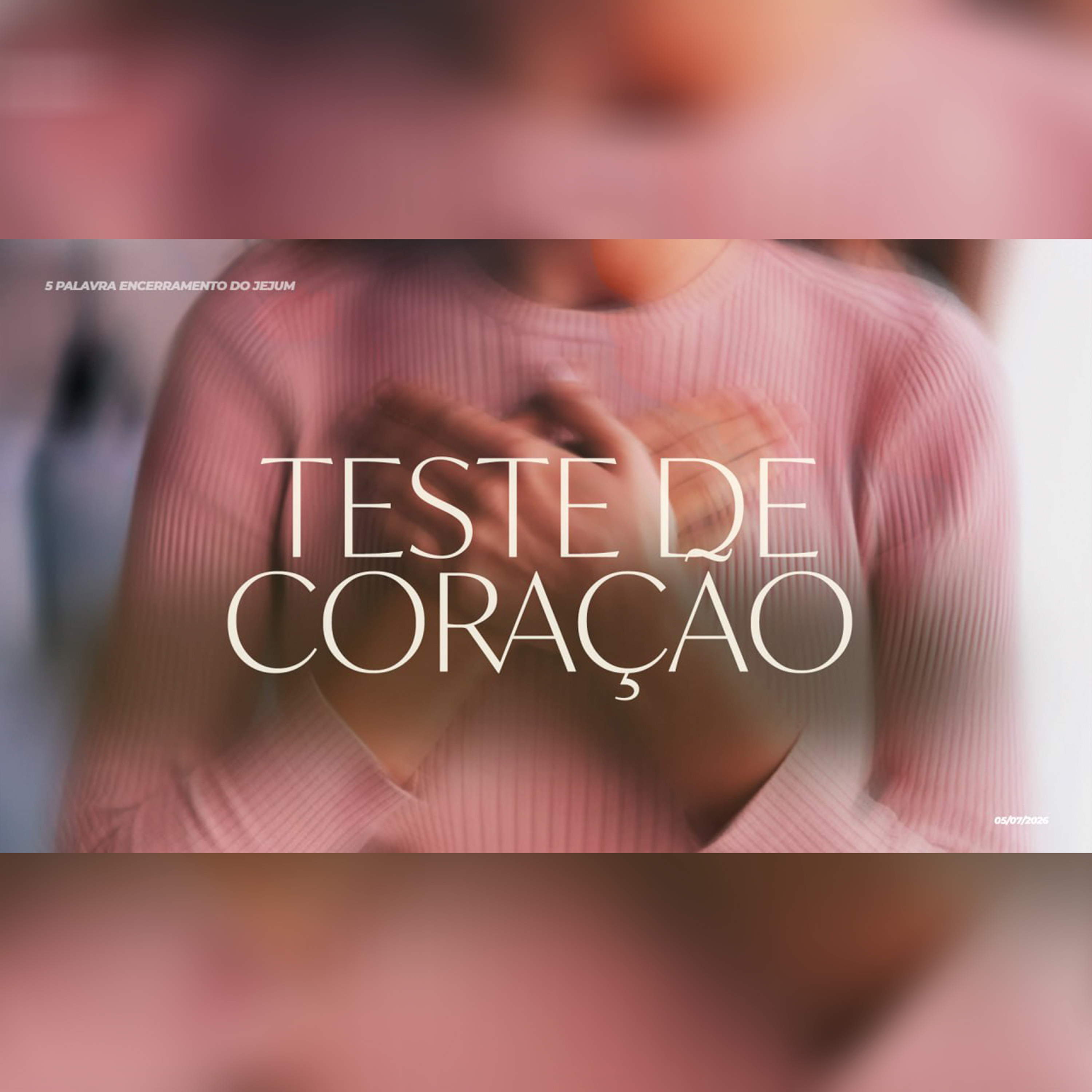 Teste de coração | 5ª Palavra do Encerramento do Jejum episode artwork