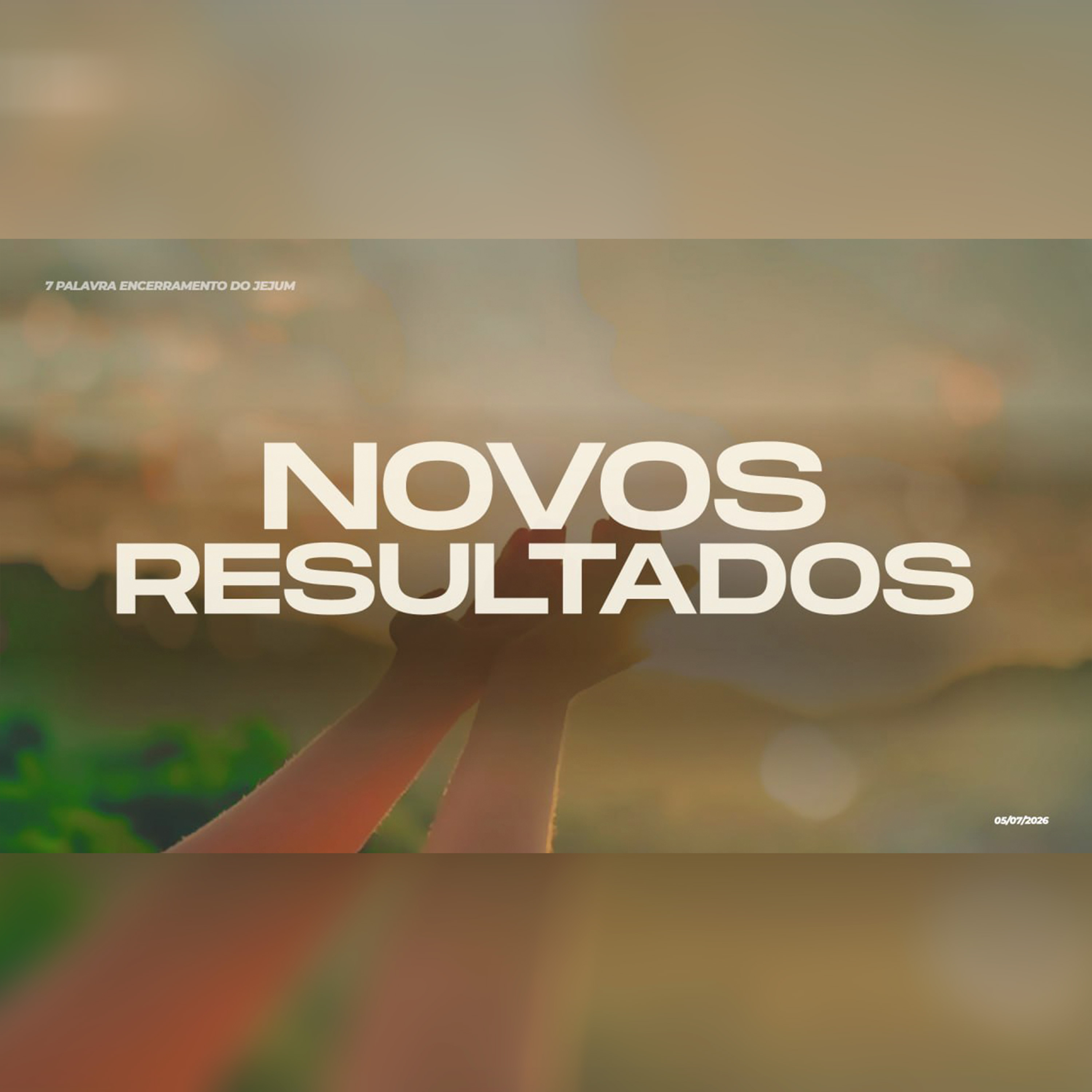 Novos resultados | 7ª Palavra do Encerramento do Jejum episode artwork