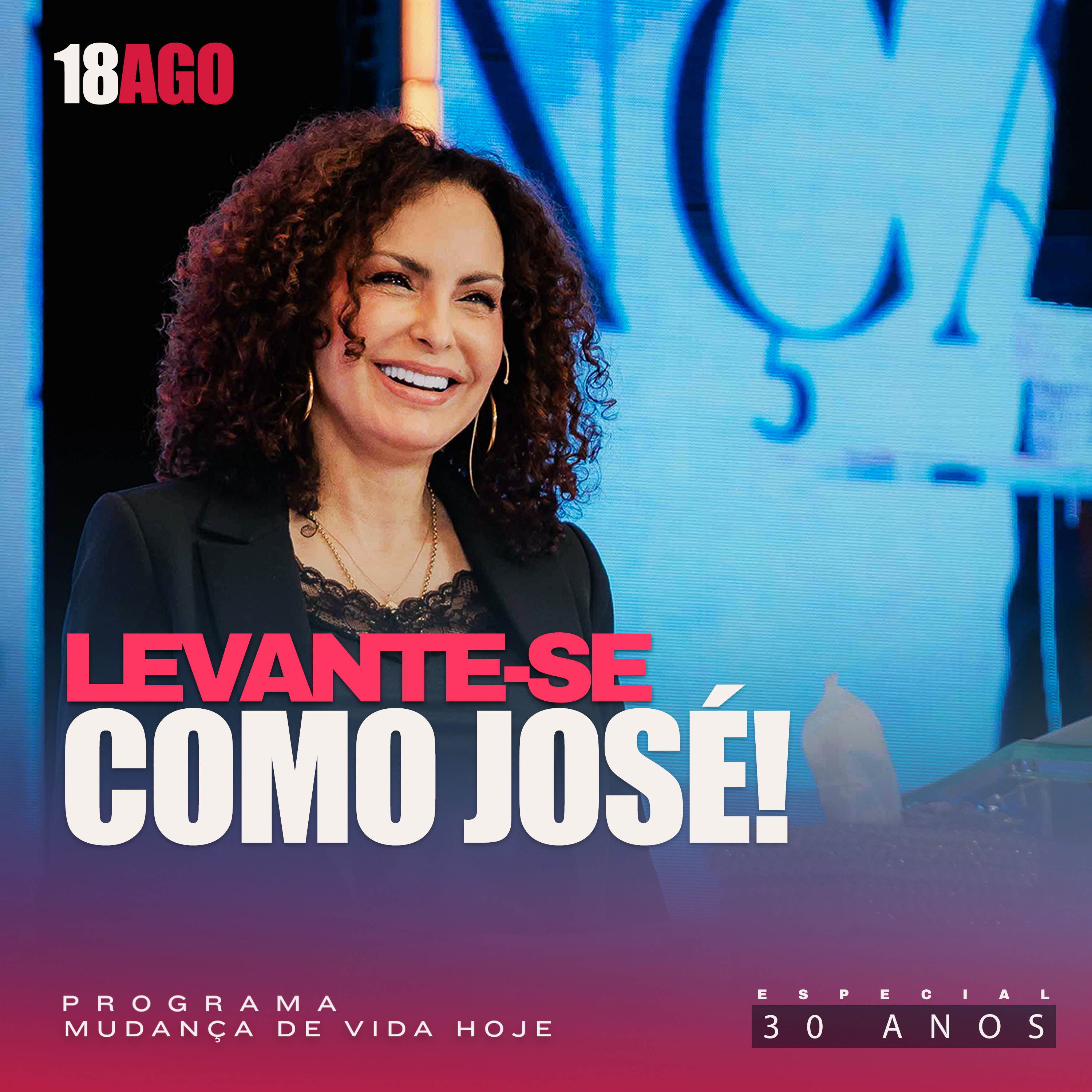 Levante-se como José! | Mudança de Vida Hoje | 30 anos episode artwork