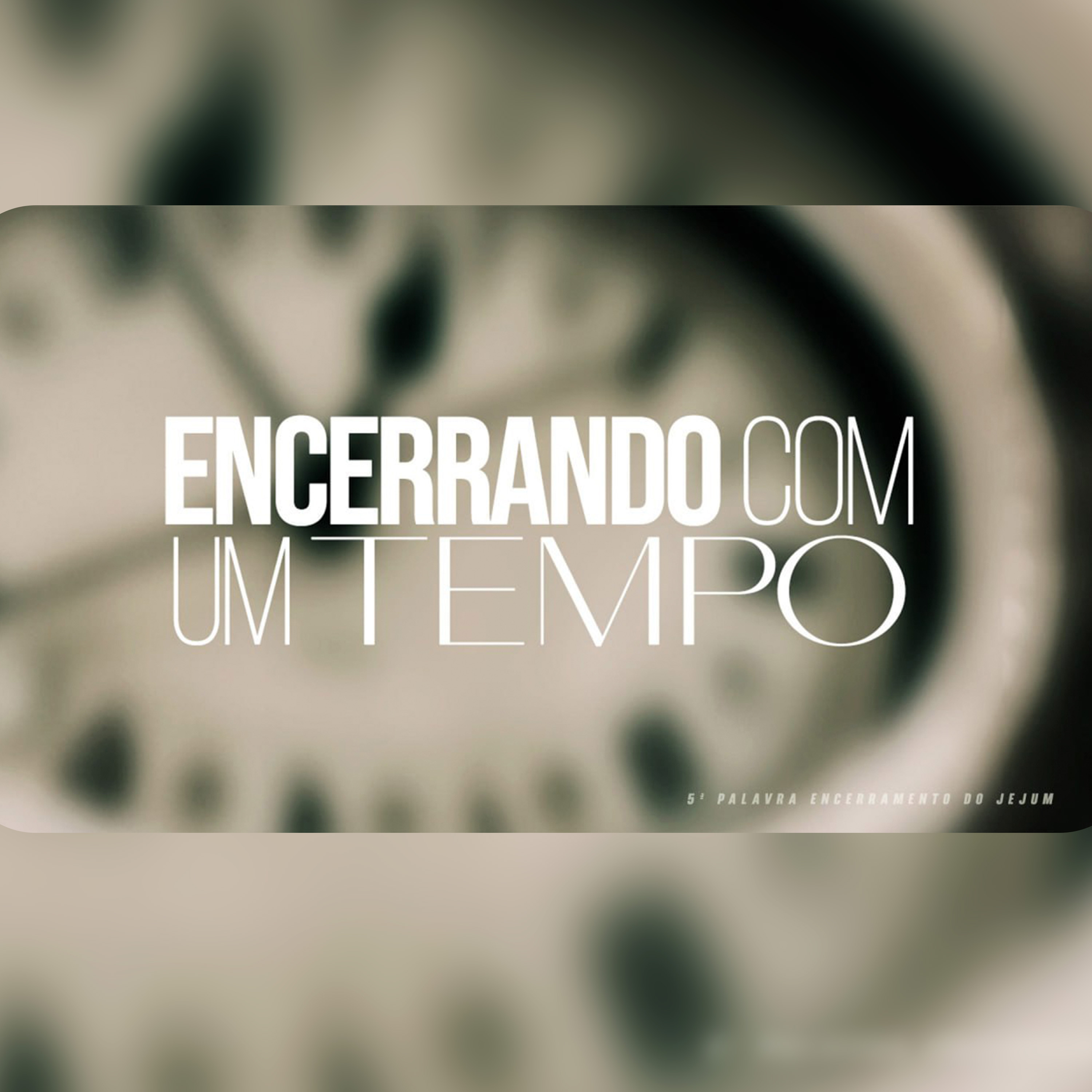 Encerrando com um tempo | 5ª Palavra do Encerramento do Jejum episode artwork