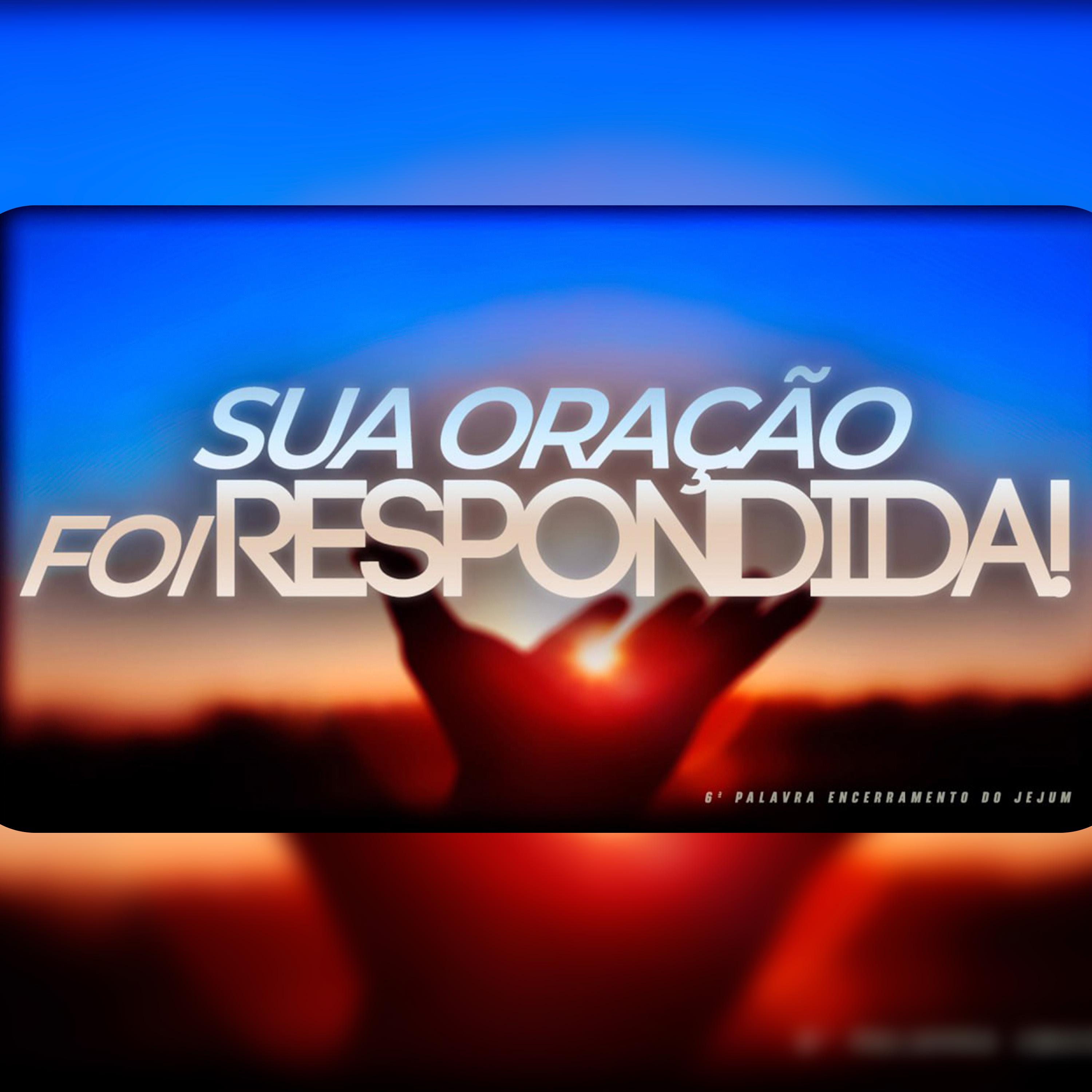 Sua oração foi respondida! | 6ª Palavra do Encerramento do Jejum episode artwork