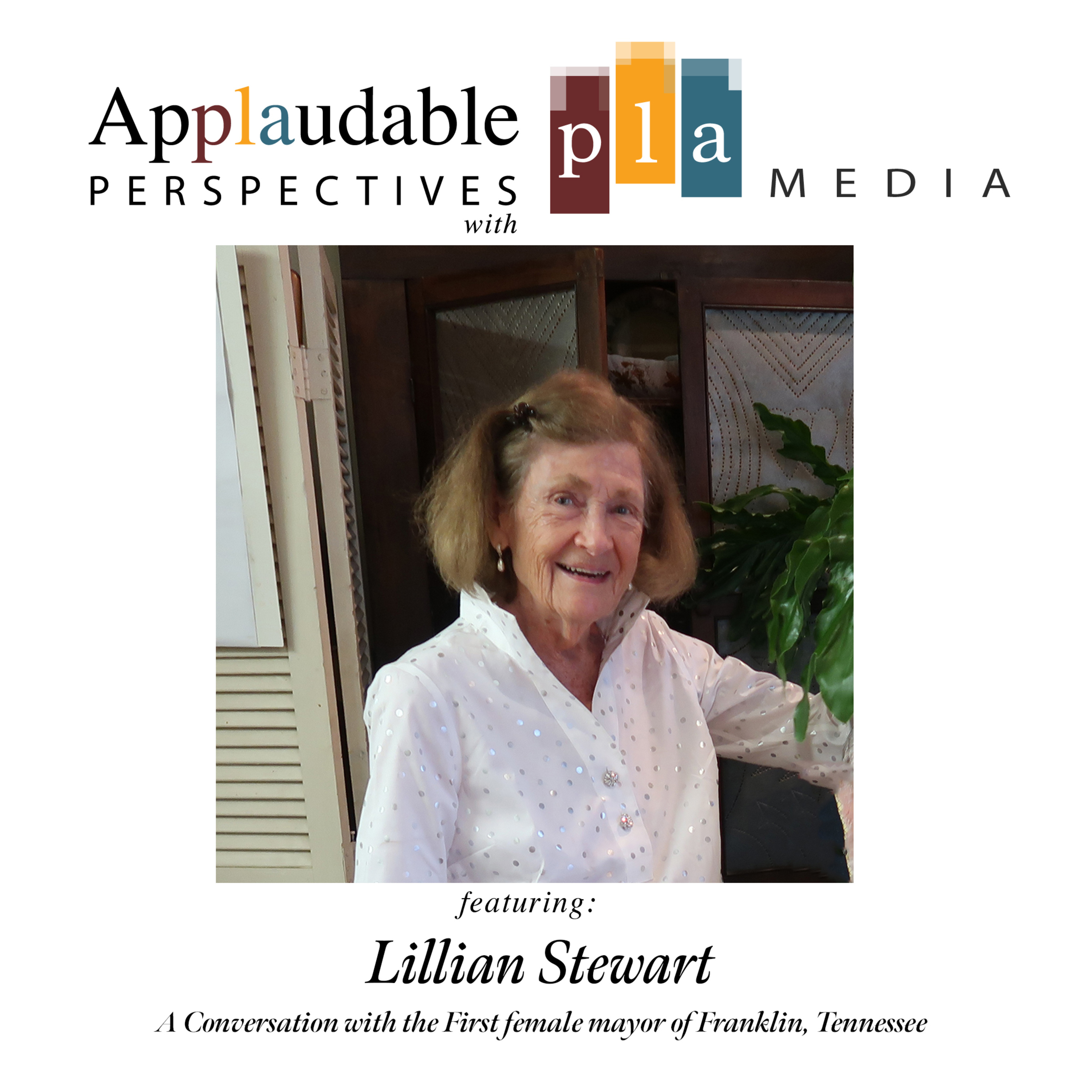An Intimate Conversation with Lillian Stewart, The first female Mayor of Franklin, TN