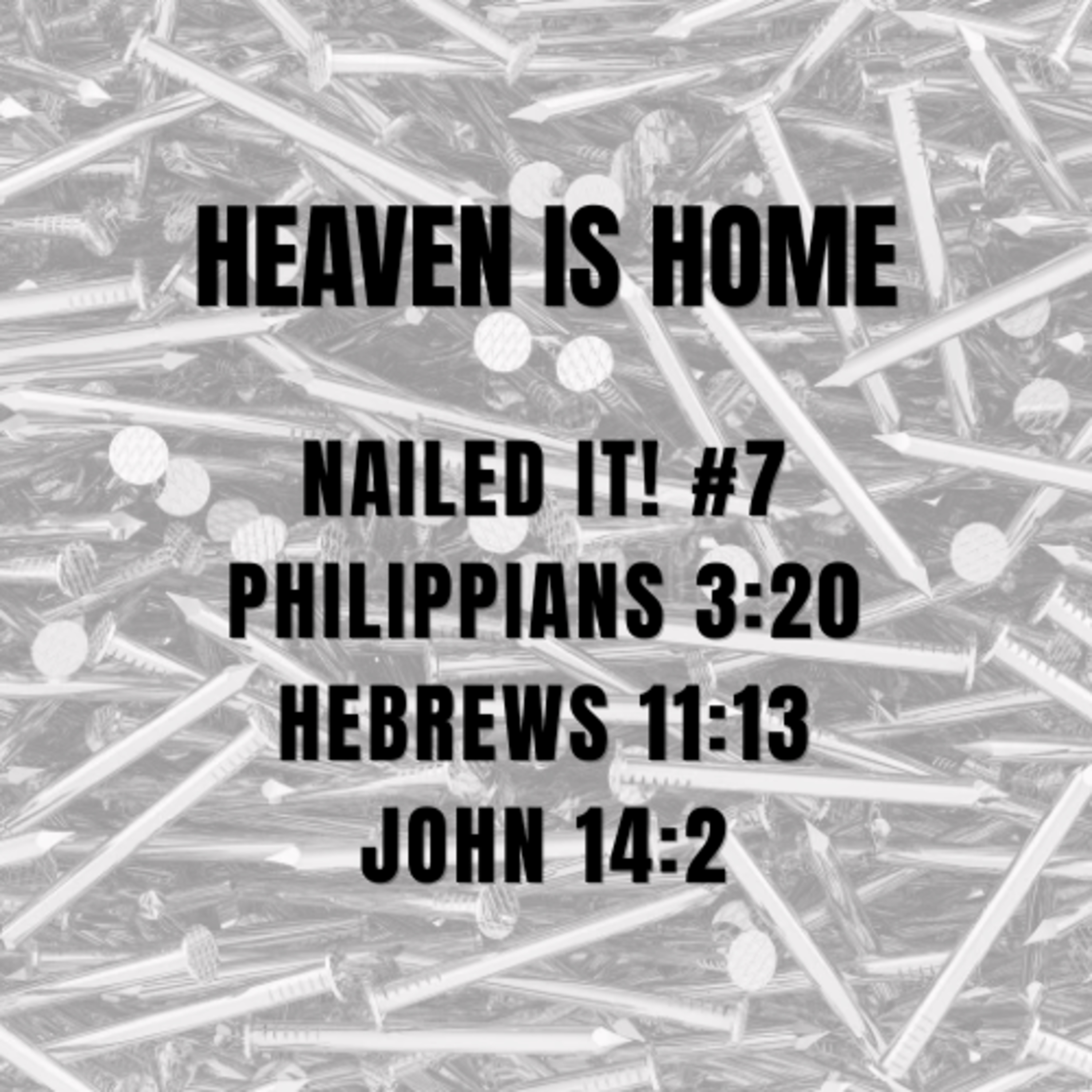 Heaven Is Home (Nailed It #7) - Dr. Jeff Burris episode artwork