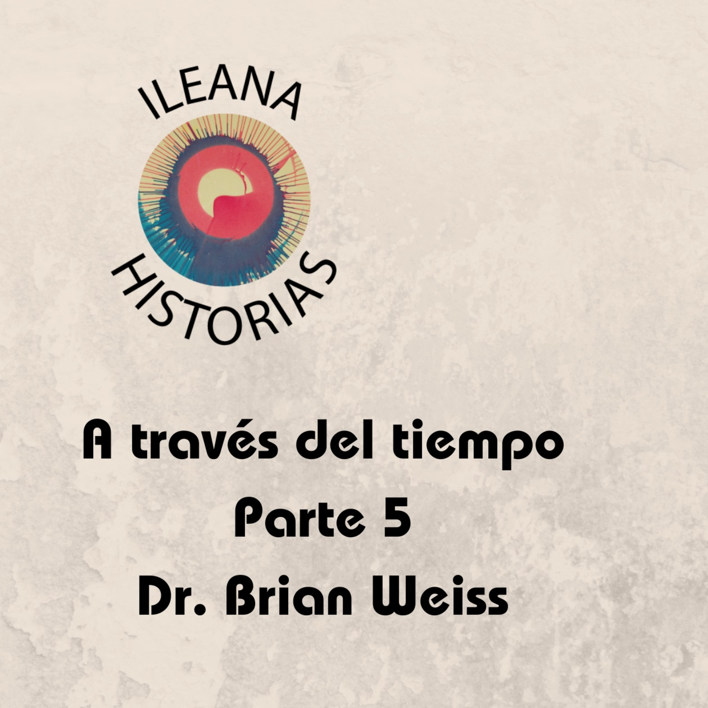 Libro 2 – Dr. Brian Weiss – A través del tiempo – parte 5 (223)