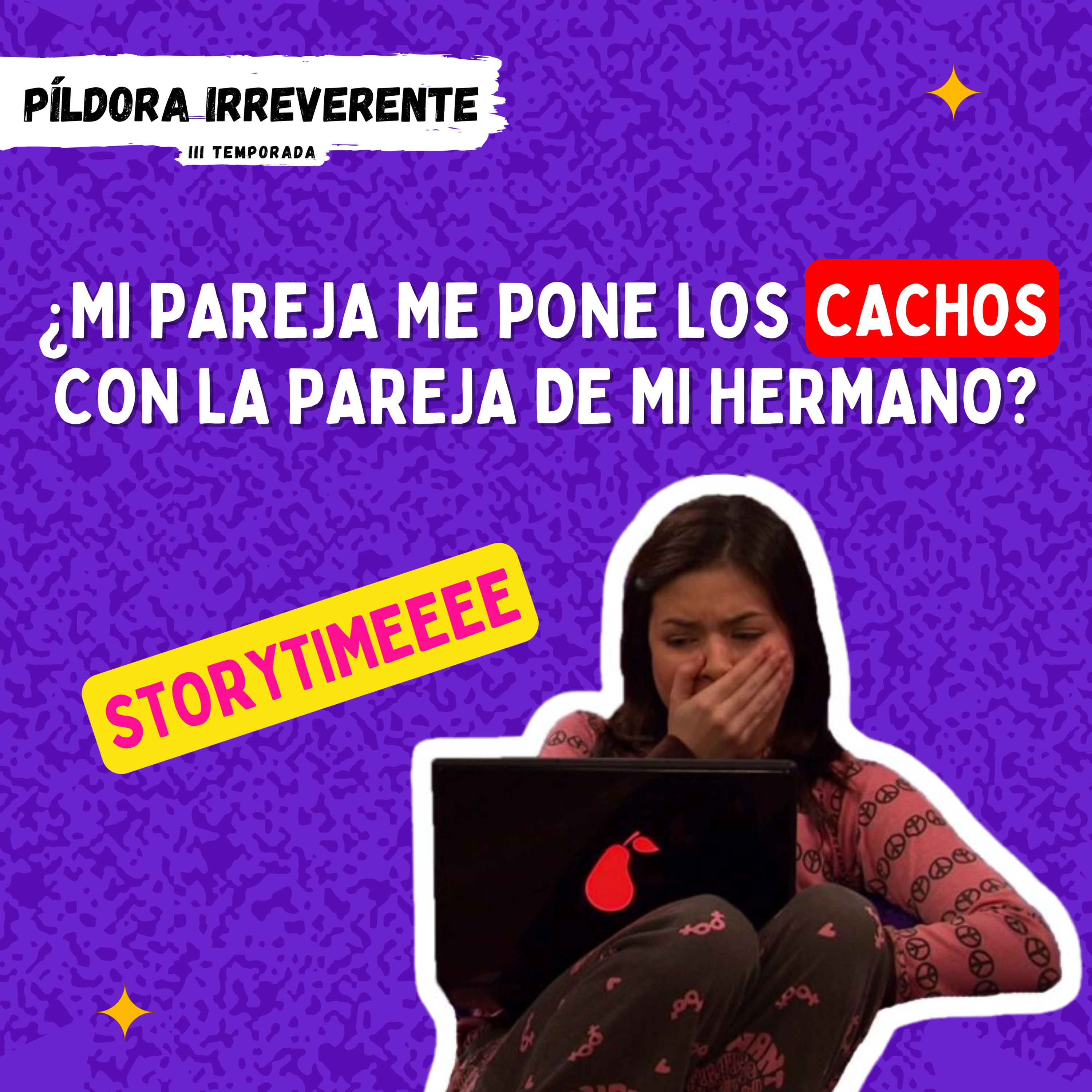 PILDORA IRREVERENTE: ¿Mi pareja me pone los cachos con la pareja de mi hermano?