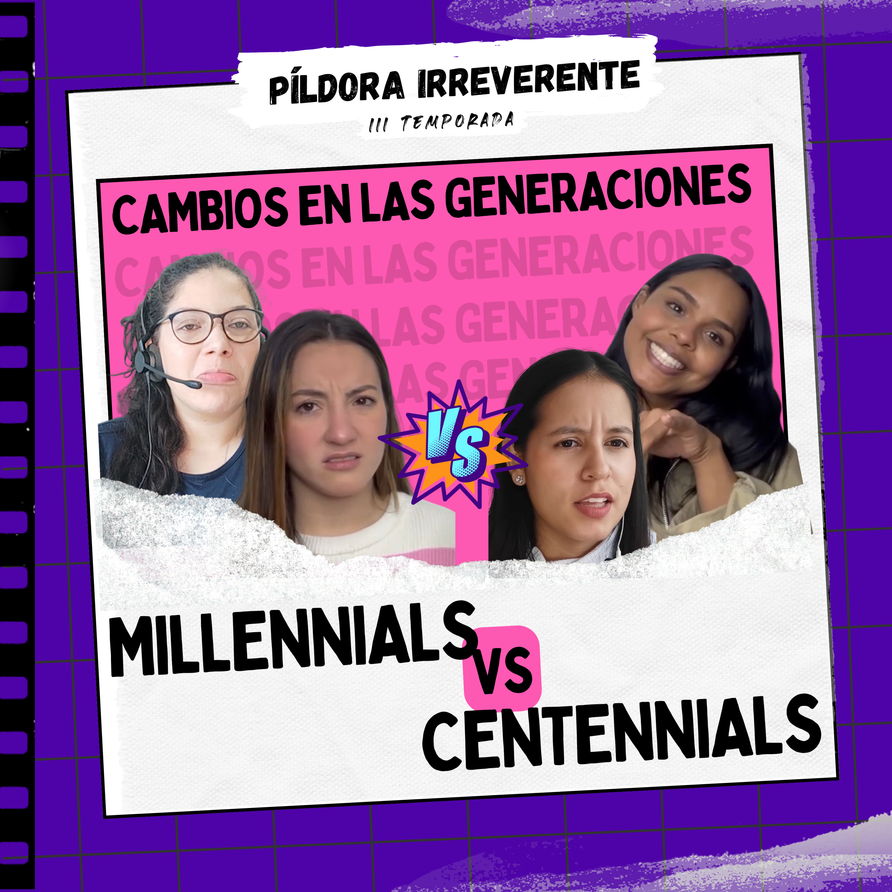 PÍLDORA IRREVERENTE: MILLENNIALS VS CENTENNIALS