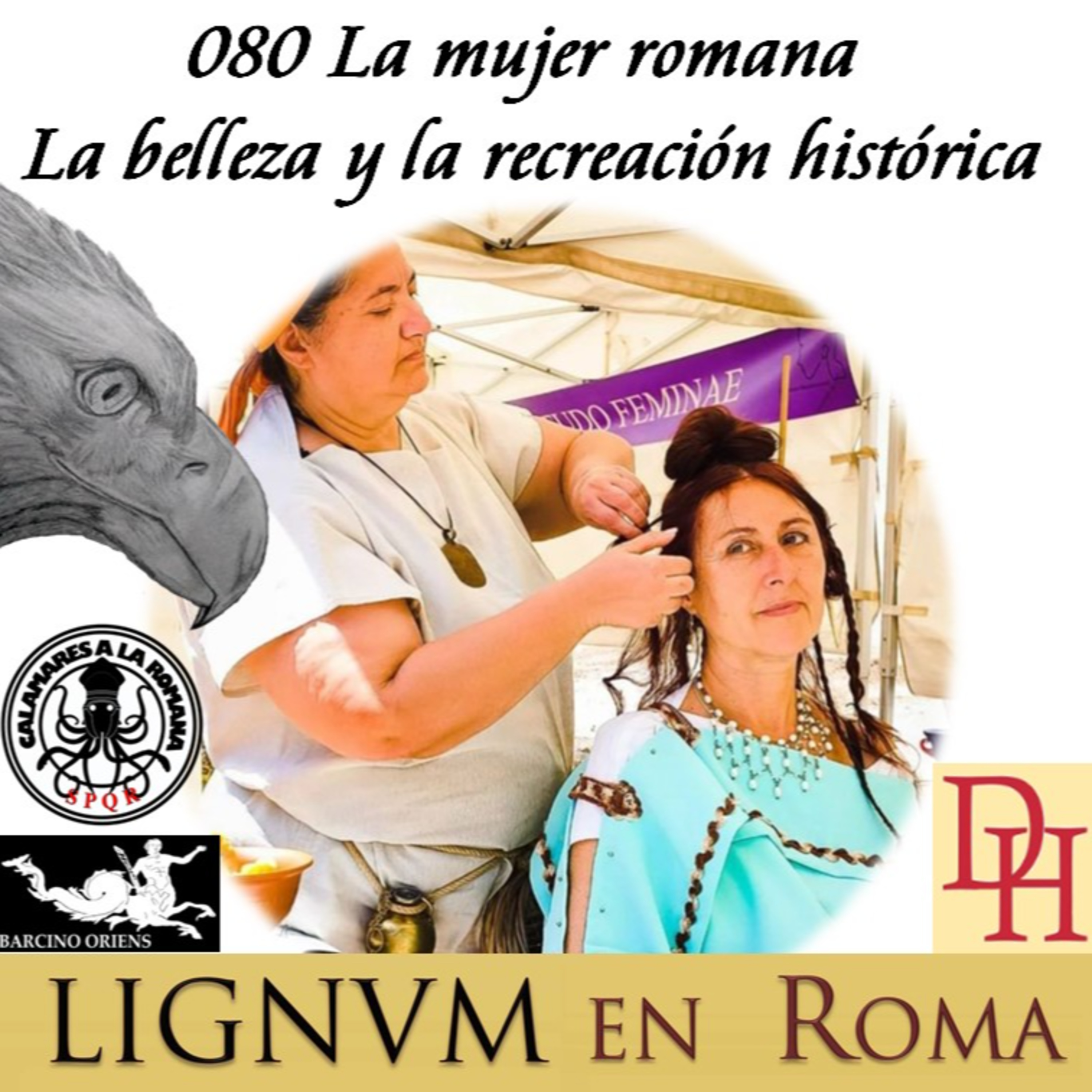 080 La mujer romana. La belleza y la recreación histórica