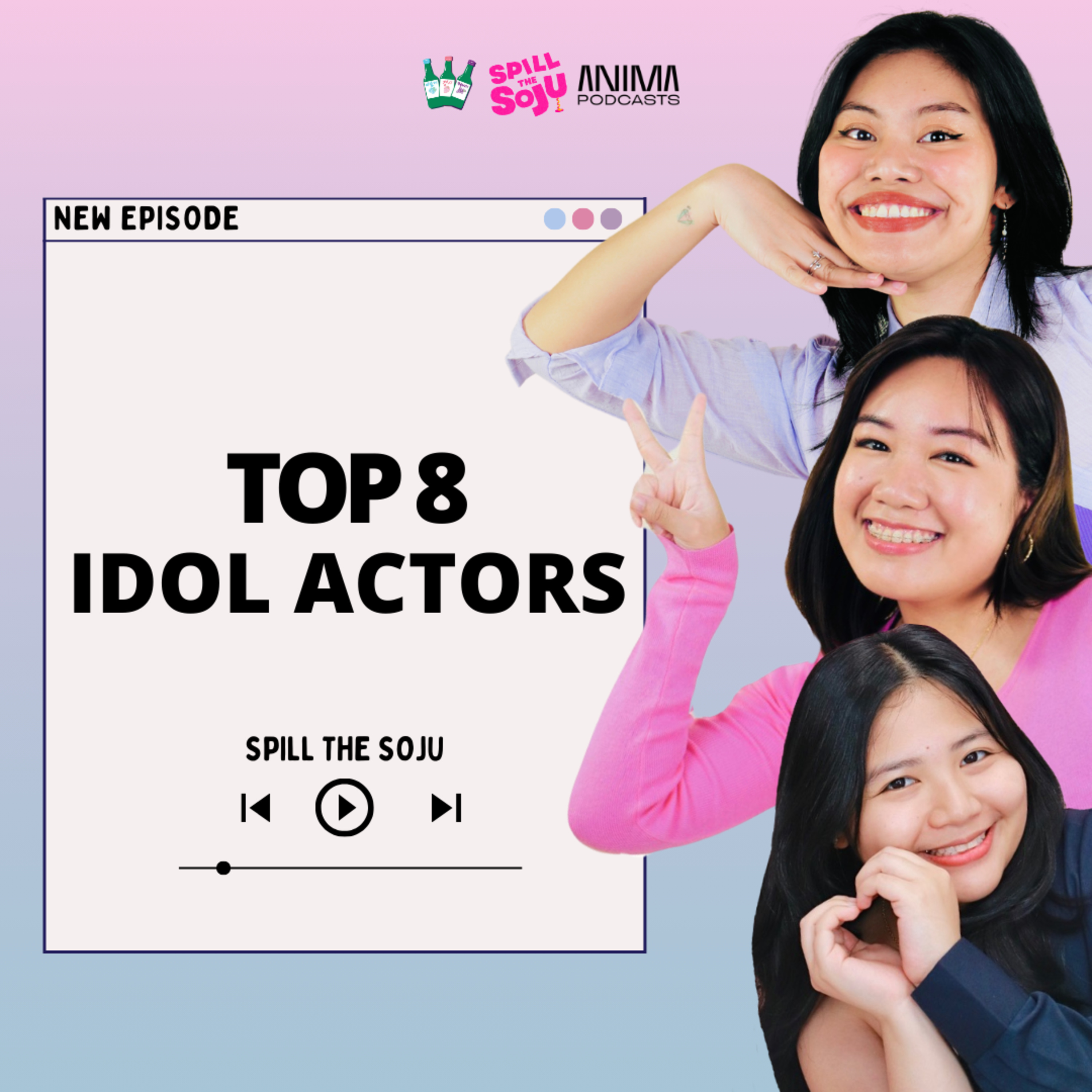 Ep. 101 - Top 8 Idol Actors