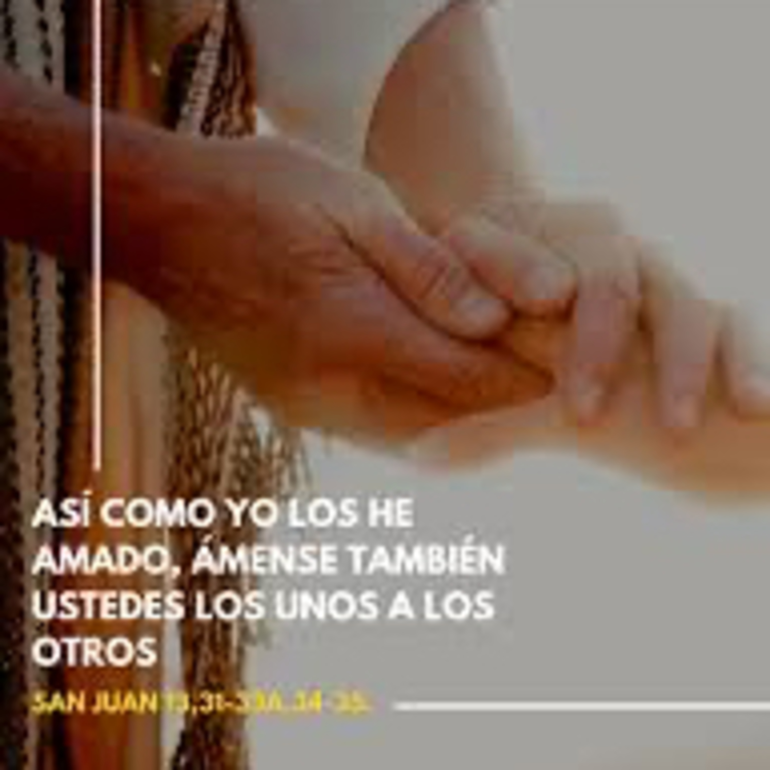 Evangelio del Domingo 18 de Mayo. Juan 13,31-33a.34-35.