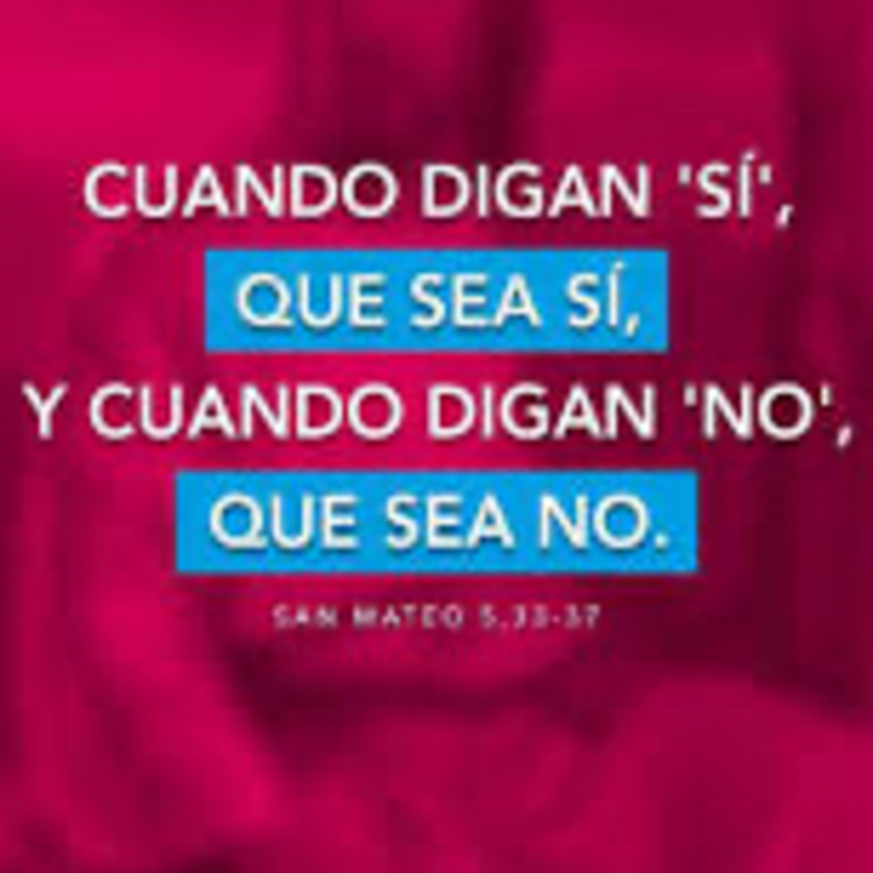 Evangelio del Sábado 14 de Junio. Mateo 5,33-37